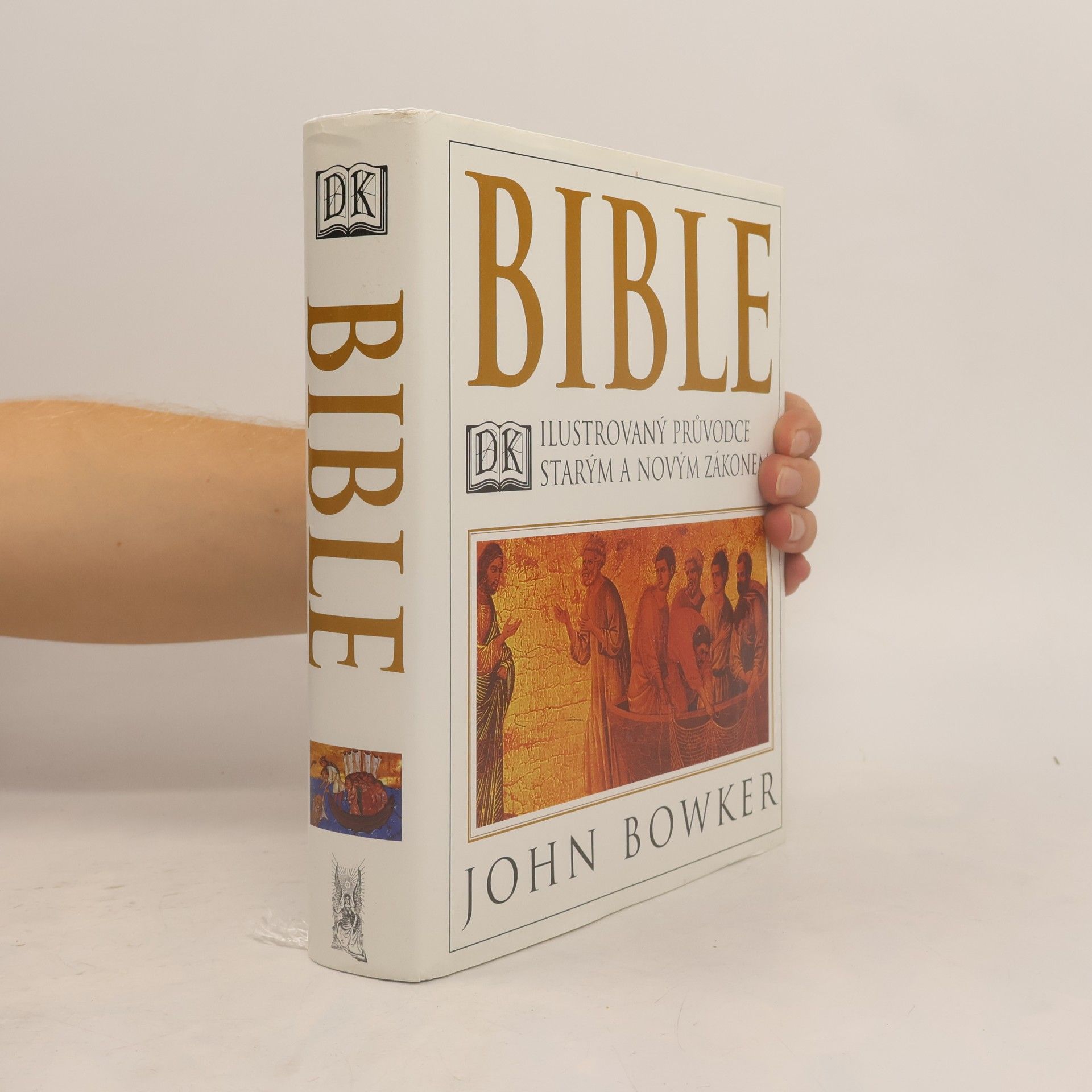 John Bowker Bible: Ilustrovaný průvodce Starým a Novým zákonem