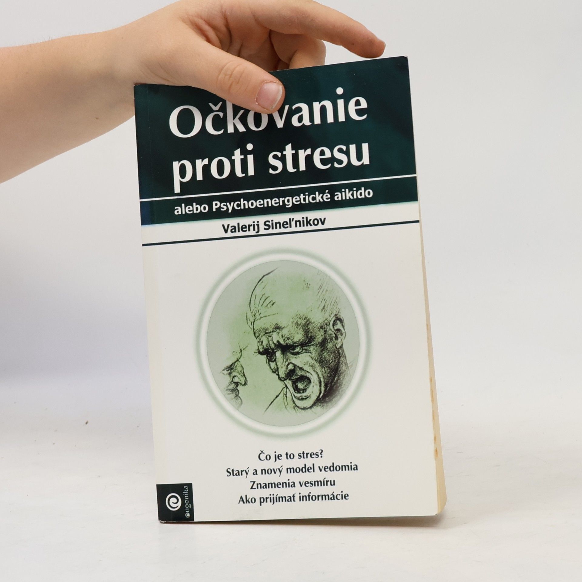 Očkovanie proti stresu (alebo Psychoenergetické aikido)