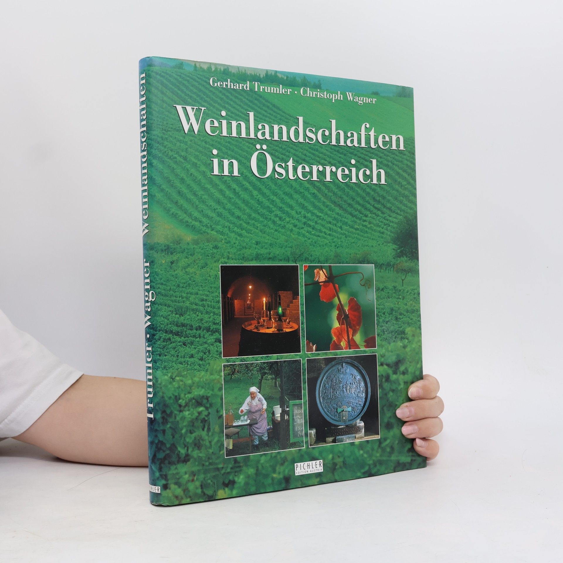 Gerhard Trumler Weinlandschaften Österreichs