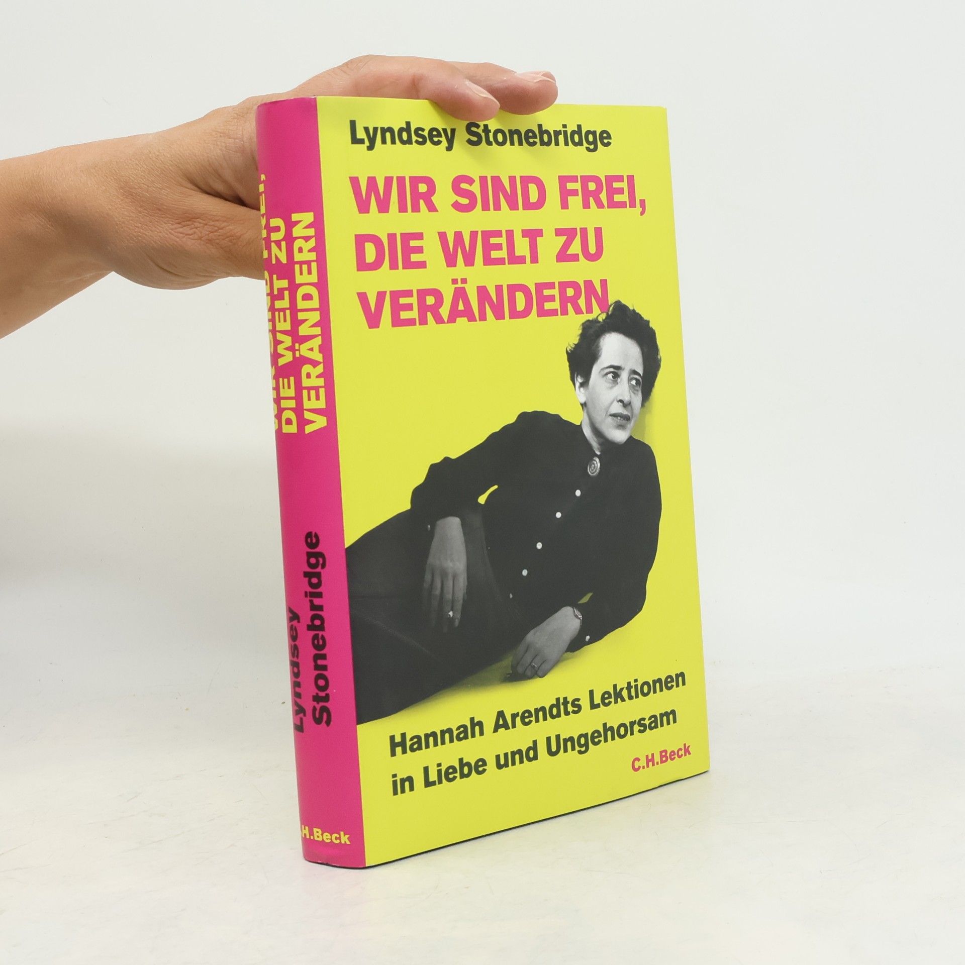 Lyndsey Stonebridge Wir sind frei, die Welt zu verändern
