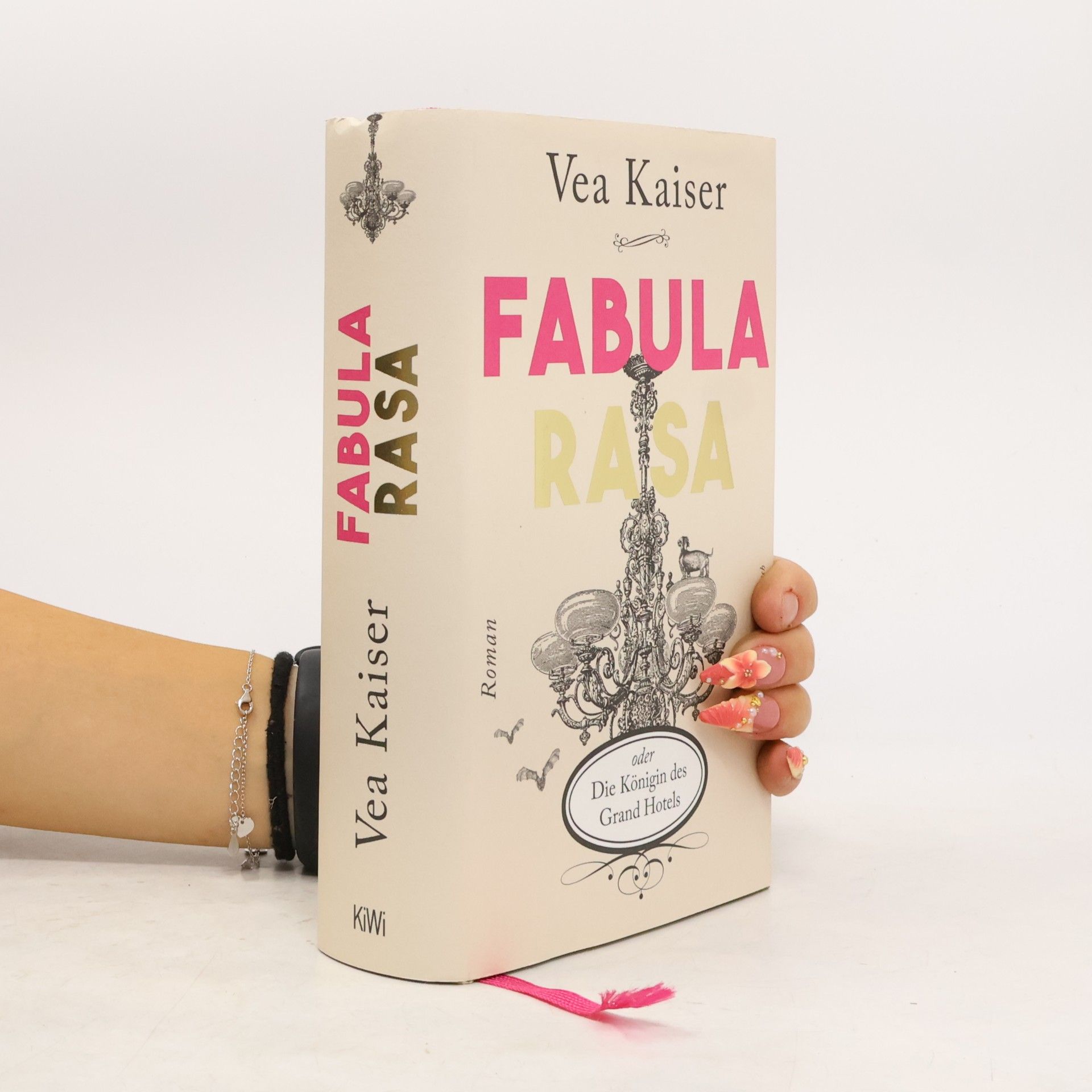 Vea Kaiser Fabula Rasa oder die Königin des Grand Hotels