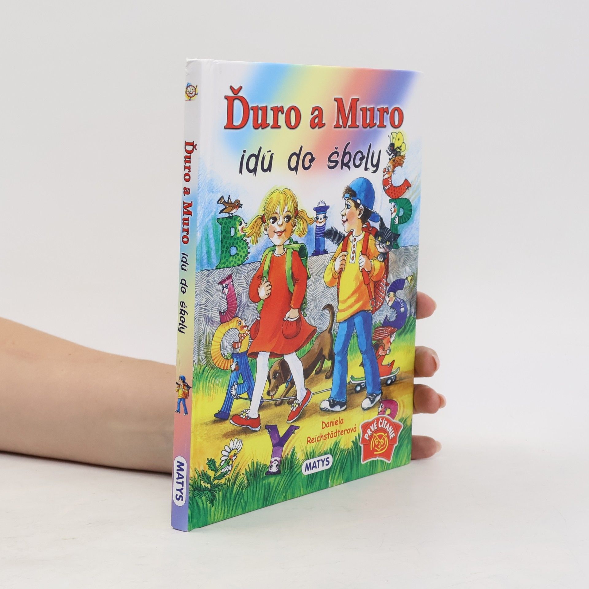 Reichstädterová Daniela Ďuro a Muro idú do školy