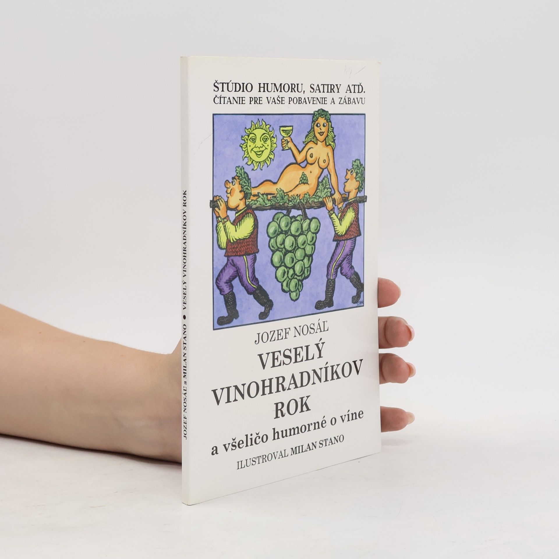 Jozef Nosáľ Veselý vinohradníkov rok a všeličo humorné o víne