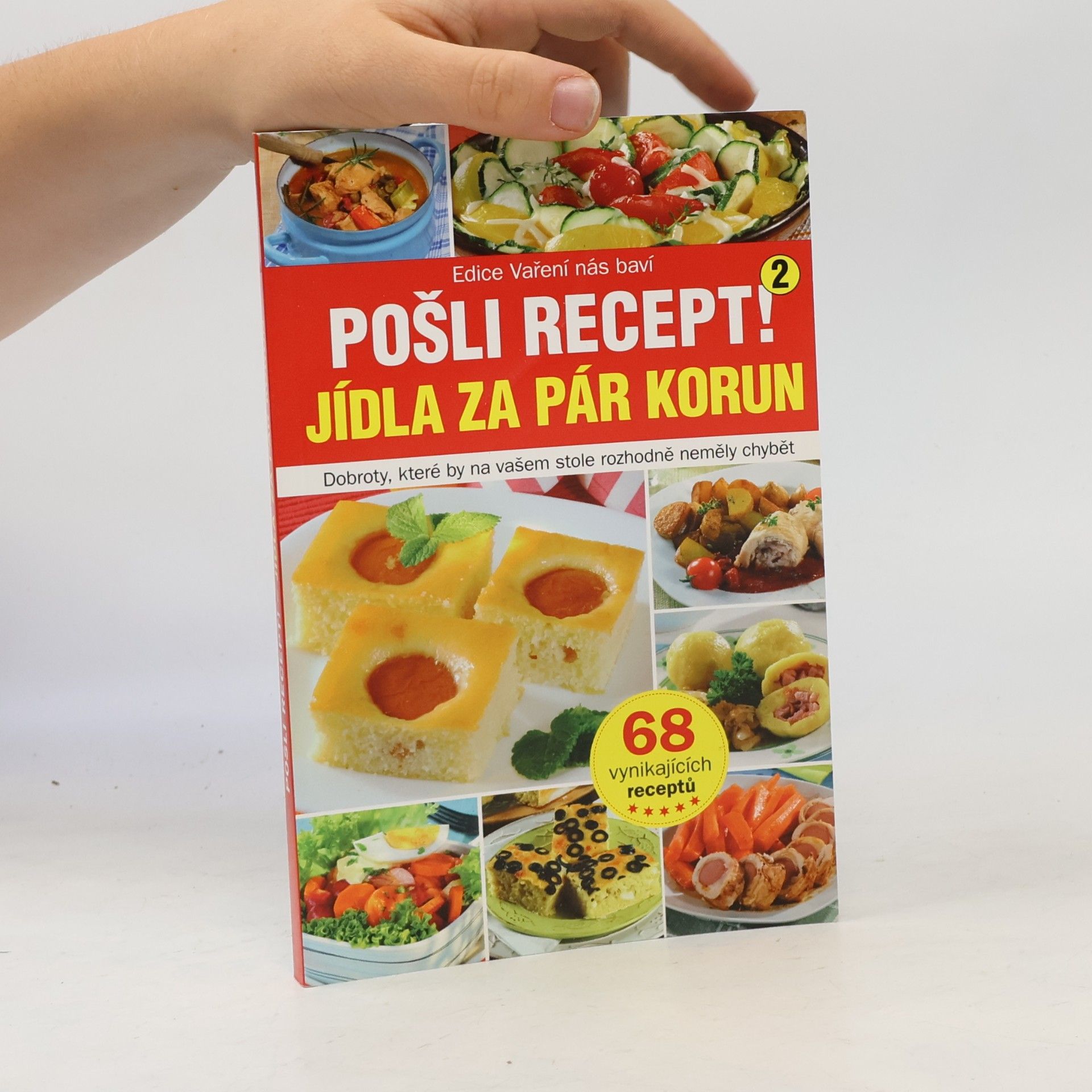 Autorenkollektiv Pošli recept: Jídla za pár korun - Dobroty, které by na vašem stole rozhodně neměly chybět