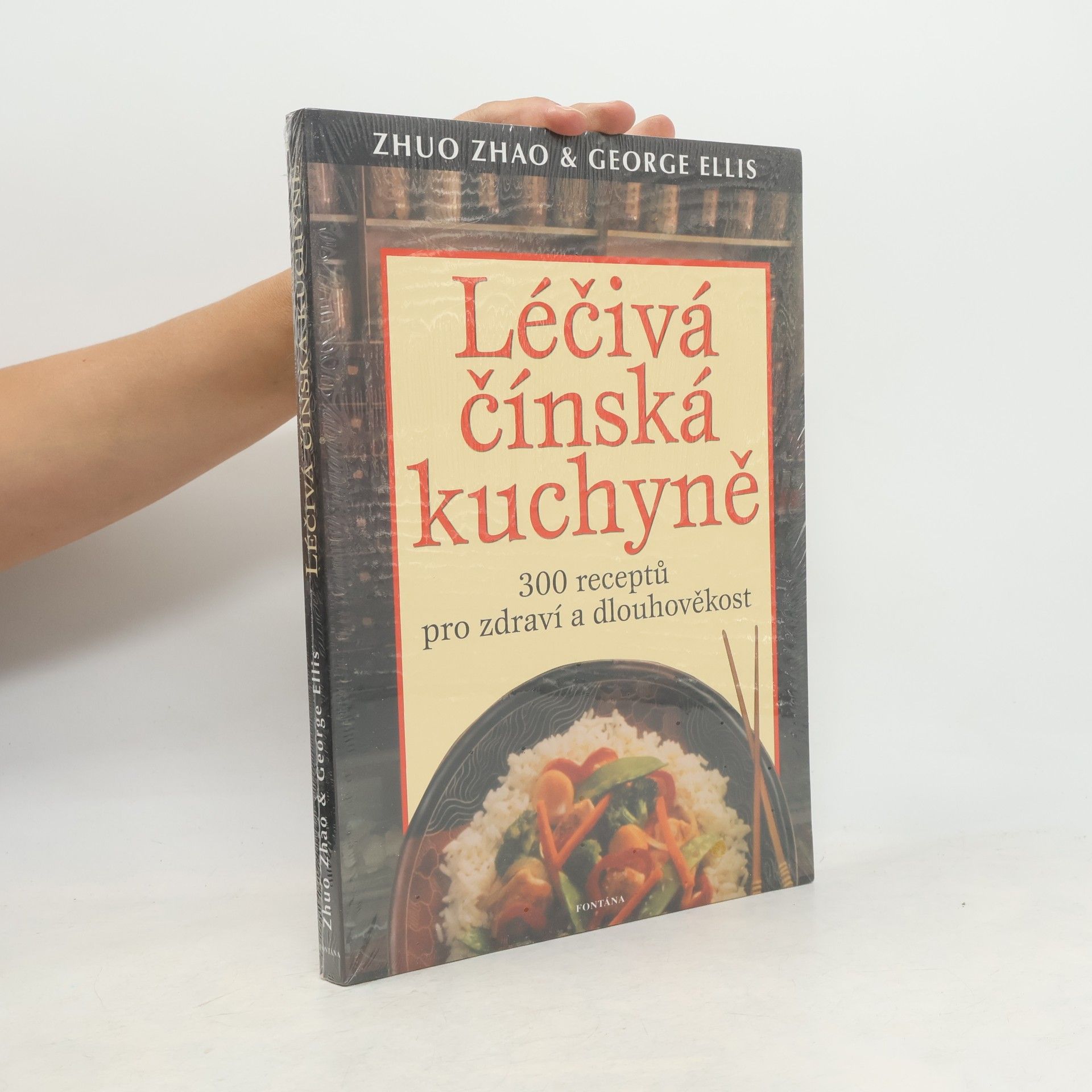 George Ellis Léčivá čínská kuchyně : 300 receptů pro zdraví a dlouhověkost