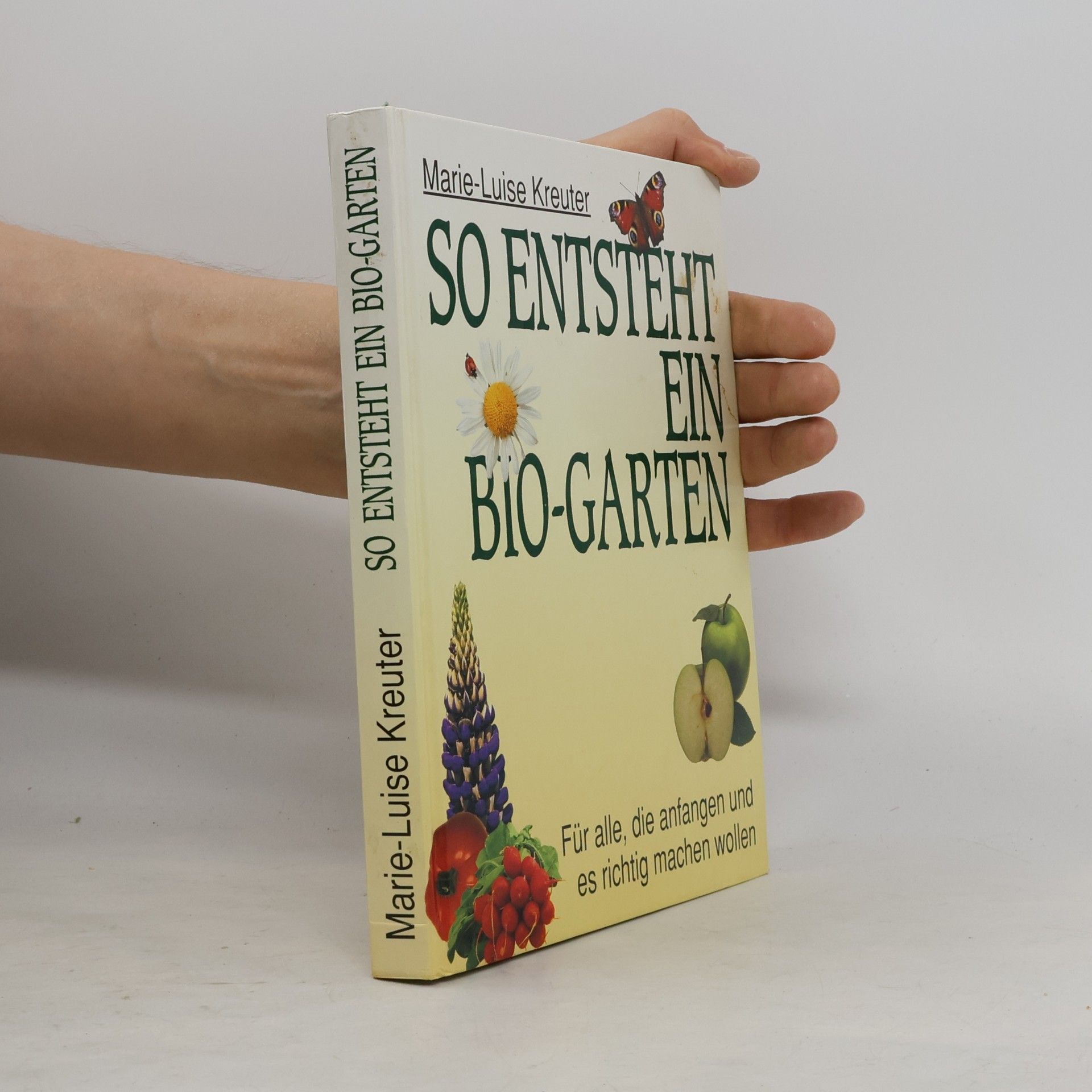 Marie Kreuter So entsteht ein Bio-Garten