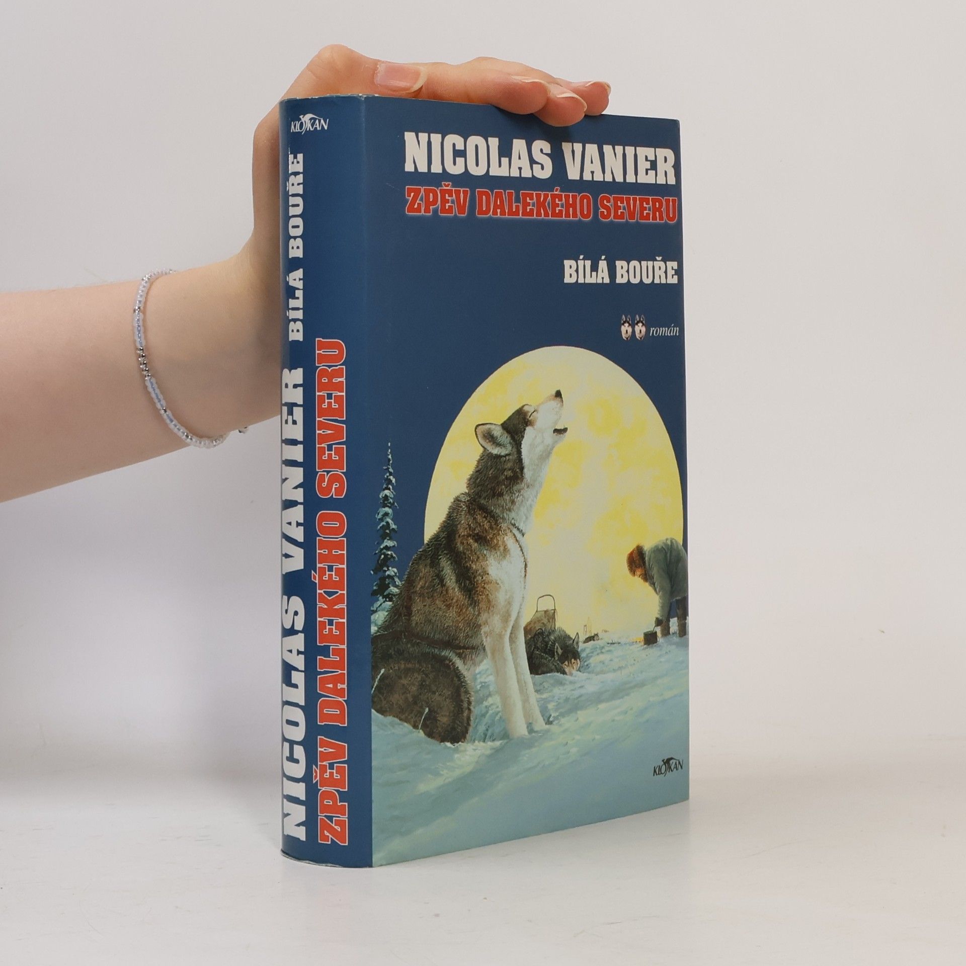 Nicolas Vanier Zpěv dalekého severu. Bílá bouře
