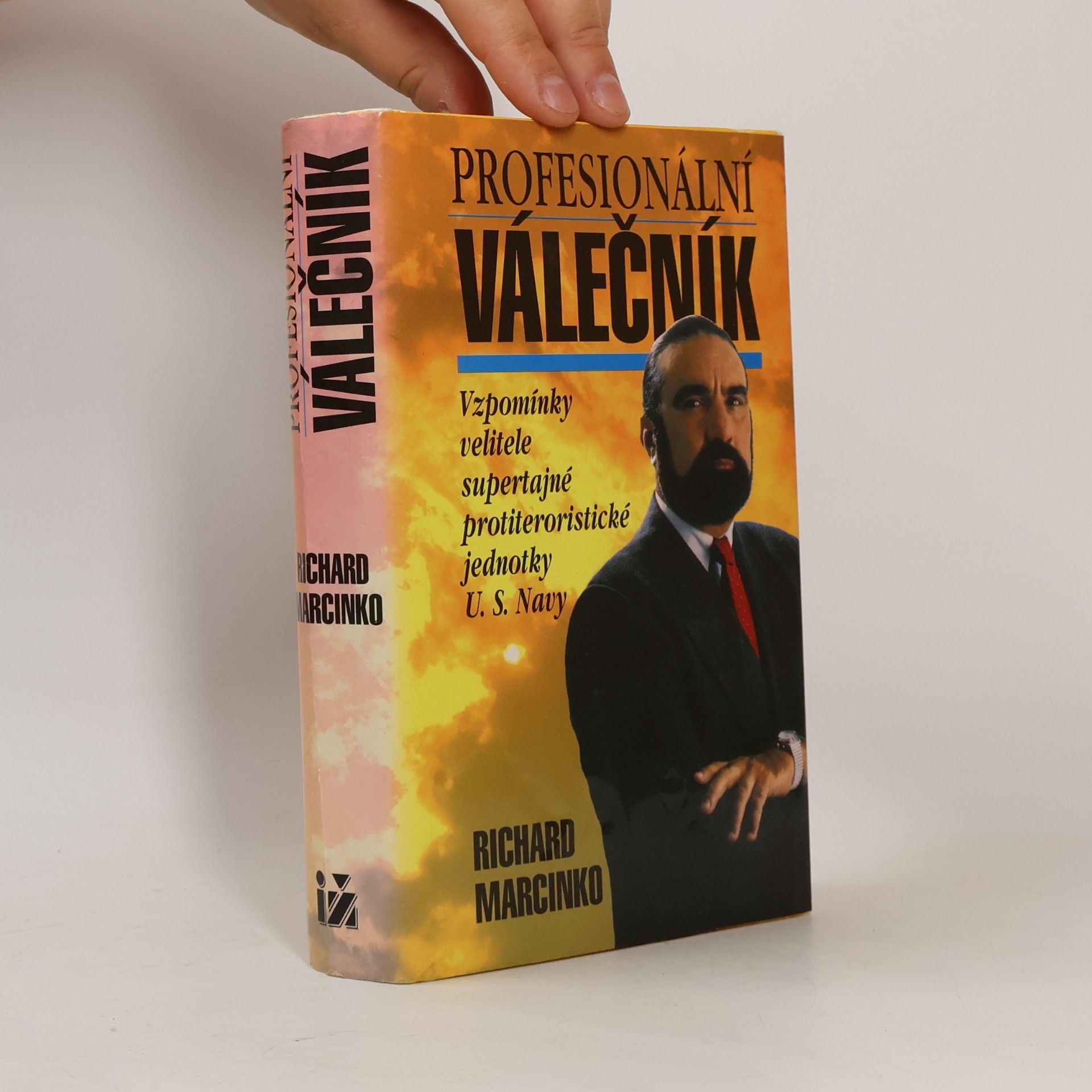Richard Marcinko Profesionální válečník : vzpomínky velitele supertajné protiteroristické jednotky U.S.Navy. 1