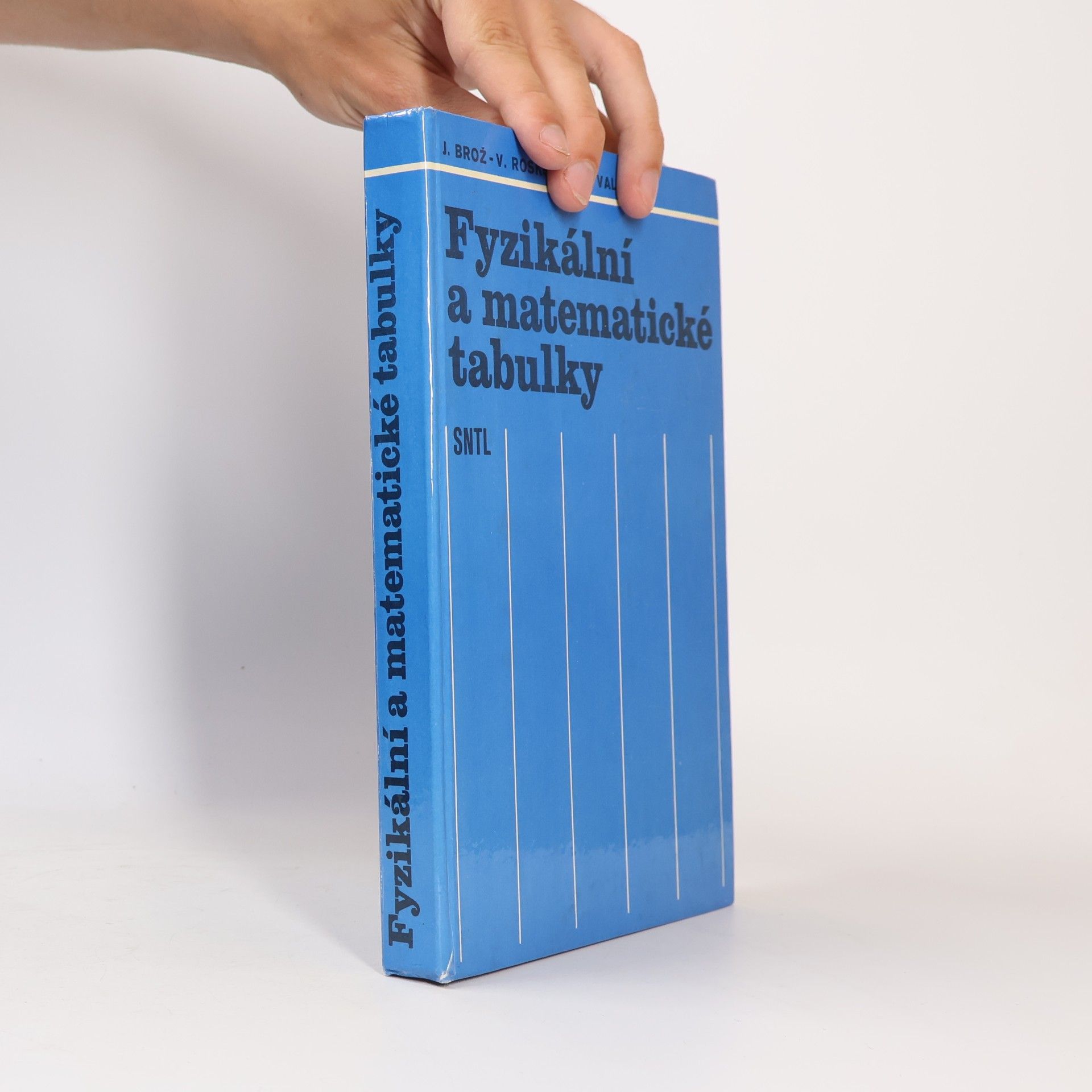 Jaromir Brož Fyzikální a matematické tabulky