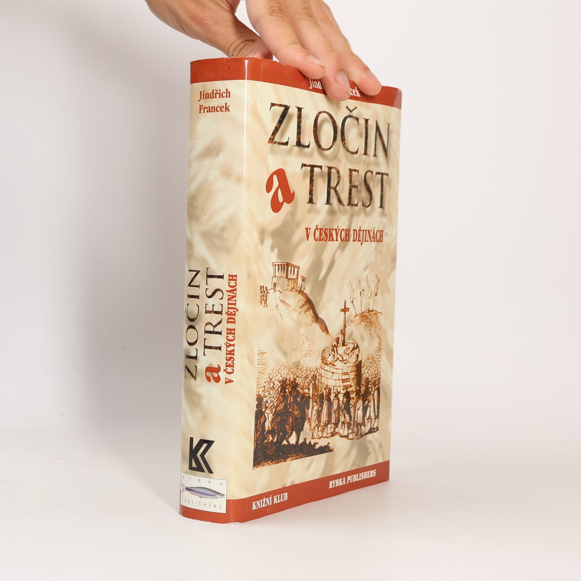 Jindřich Francek Zločin a trest v českých dějinách