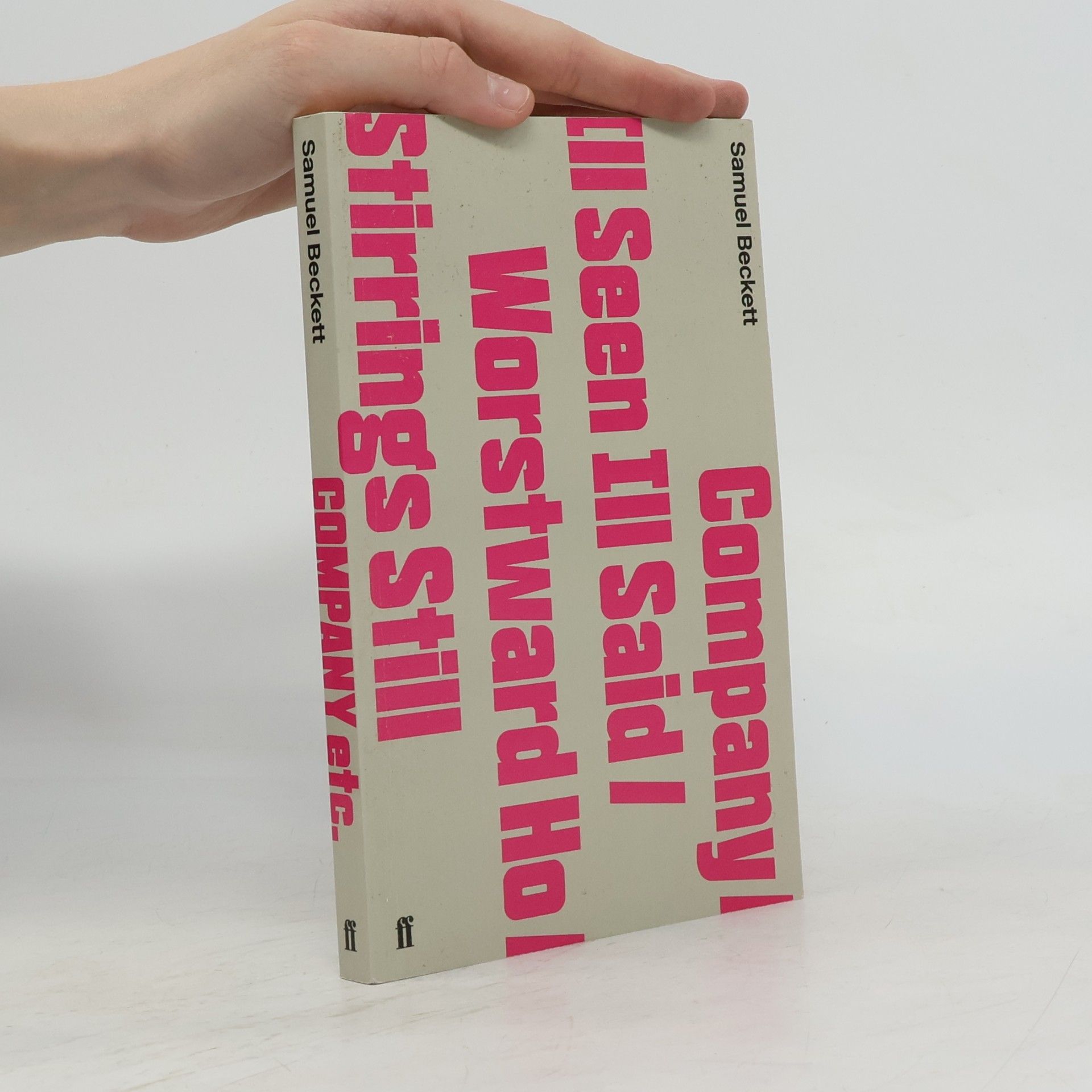 Samuel Beckett Company / Ill Seen Ill Said / Worstward Ho / Stirrings Still