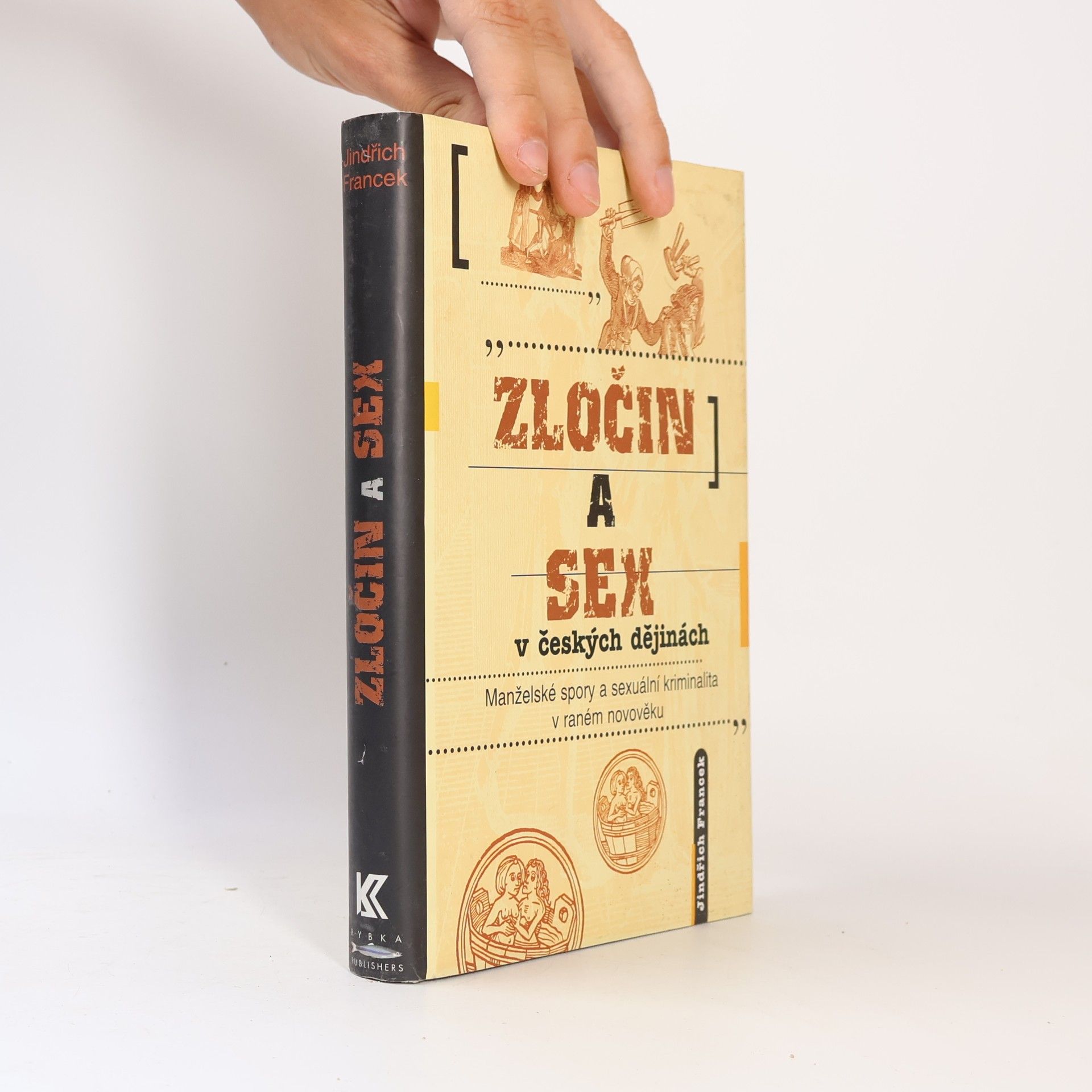 Jindřich Francek Zločin a sex v českých dějinách