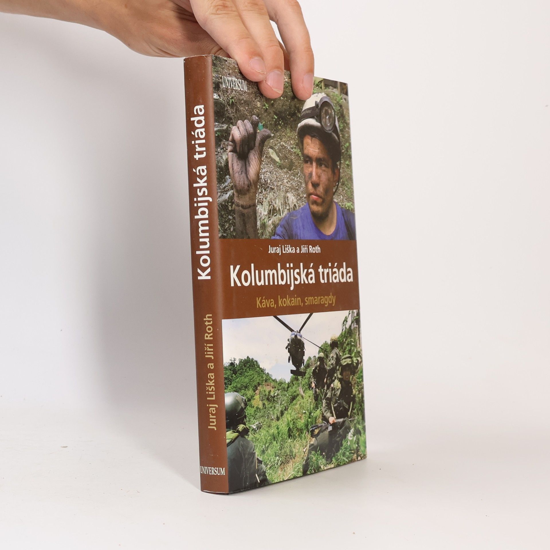 Juraj Liška Kolumbijská triáda. Káva, kokain, smaragdy