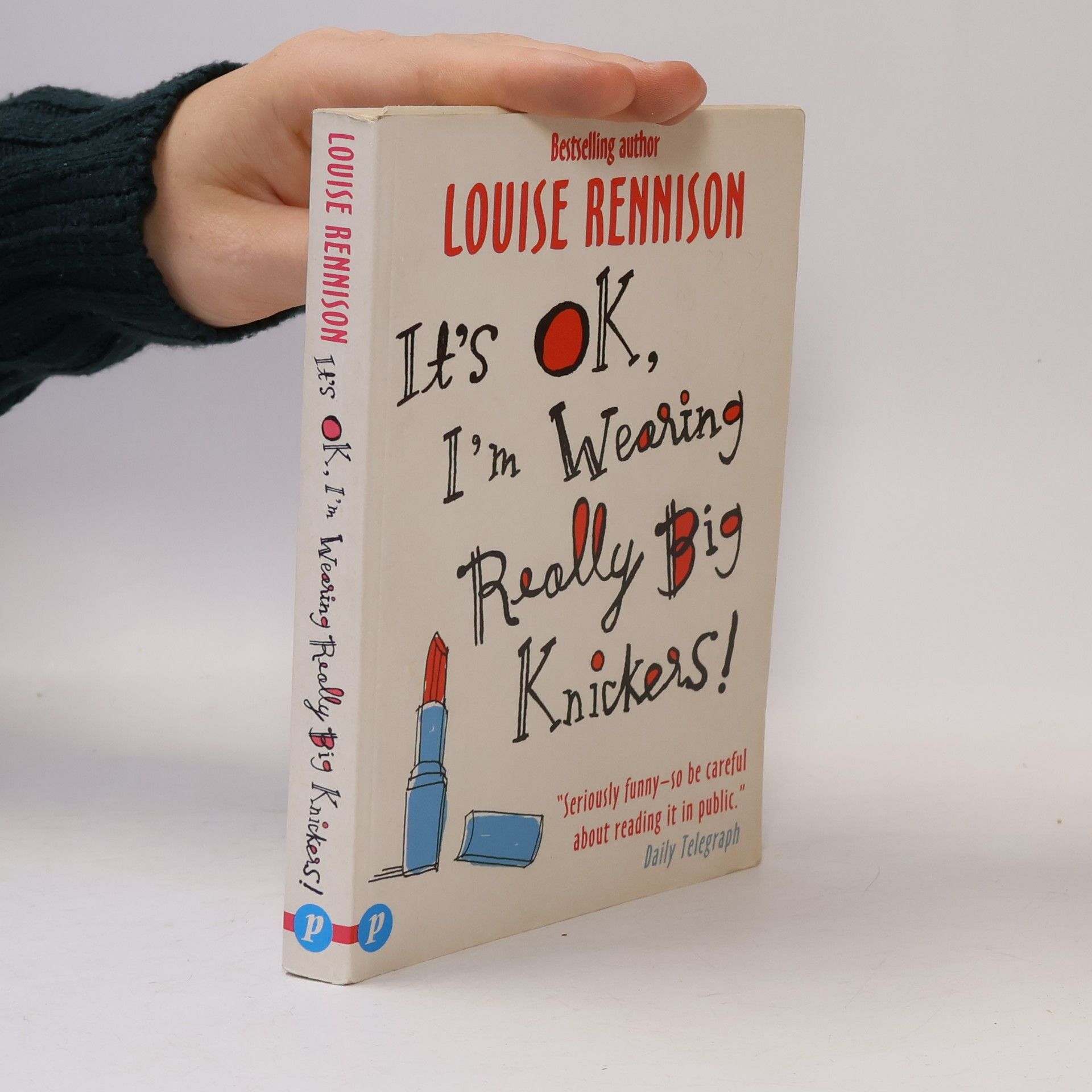 Louise Rennison Confessions of Georgia Nicolson: It's OK, I'm Wearing Really Big Knickers!