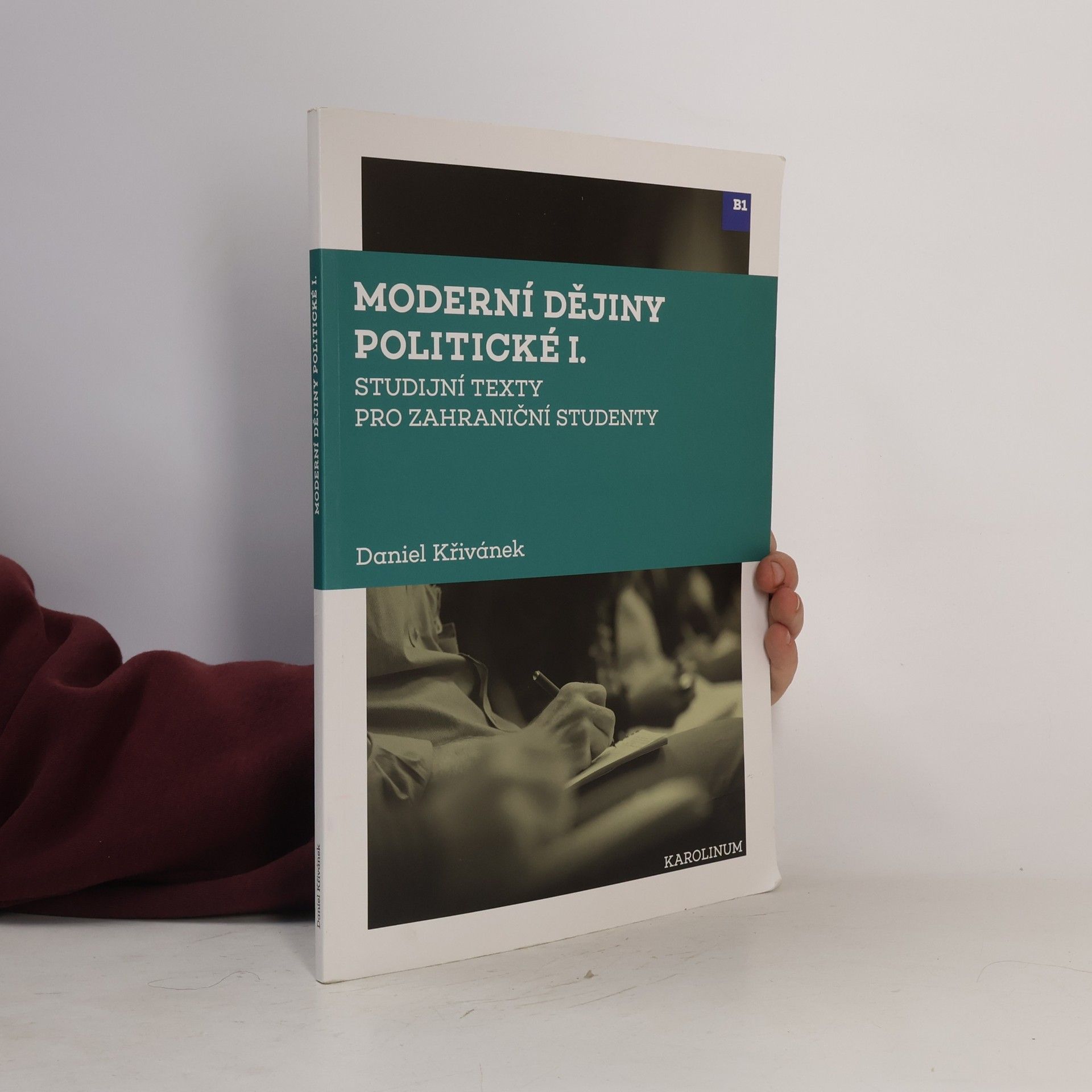 Daniel Křivánek Moderní dějiny politické I. - Studijní texty pro zahraniční studenty
