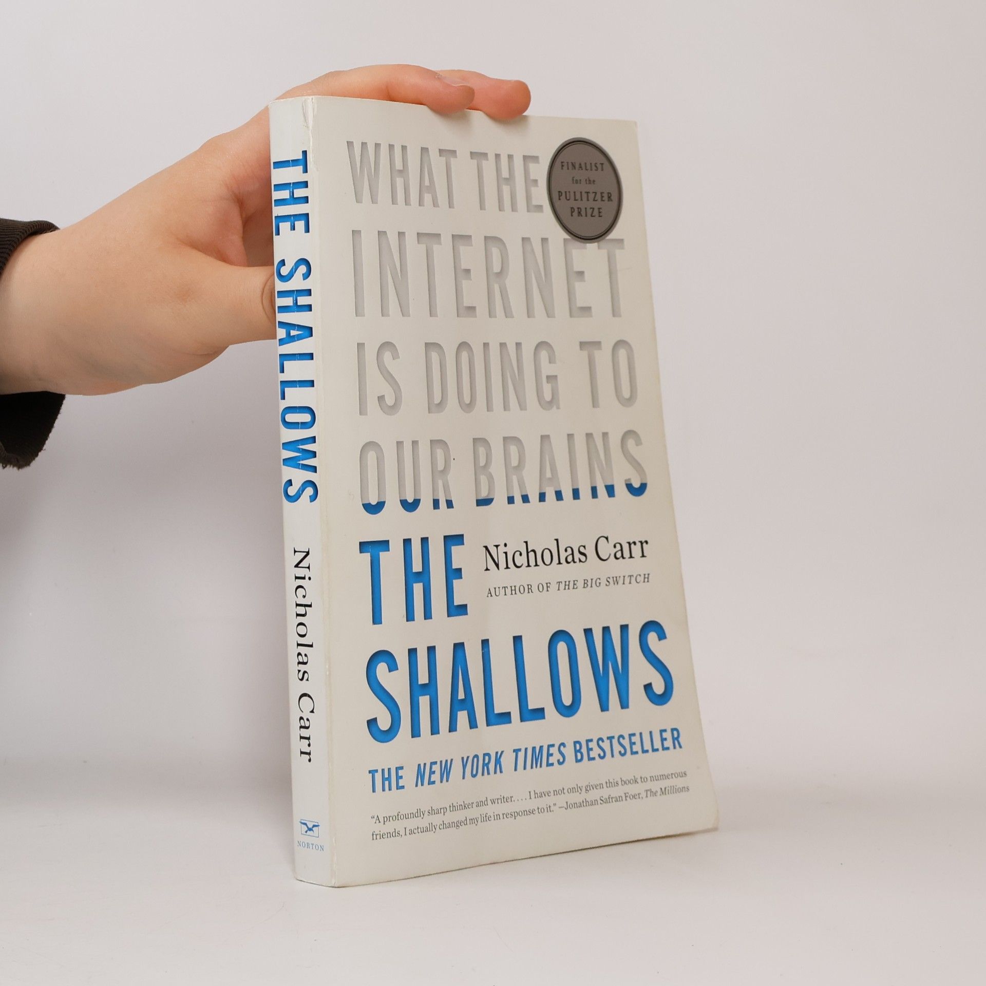 Nicholas G. Carr The shallows : what the Internet is doing to our brains