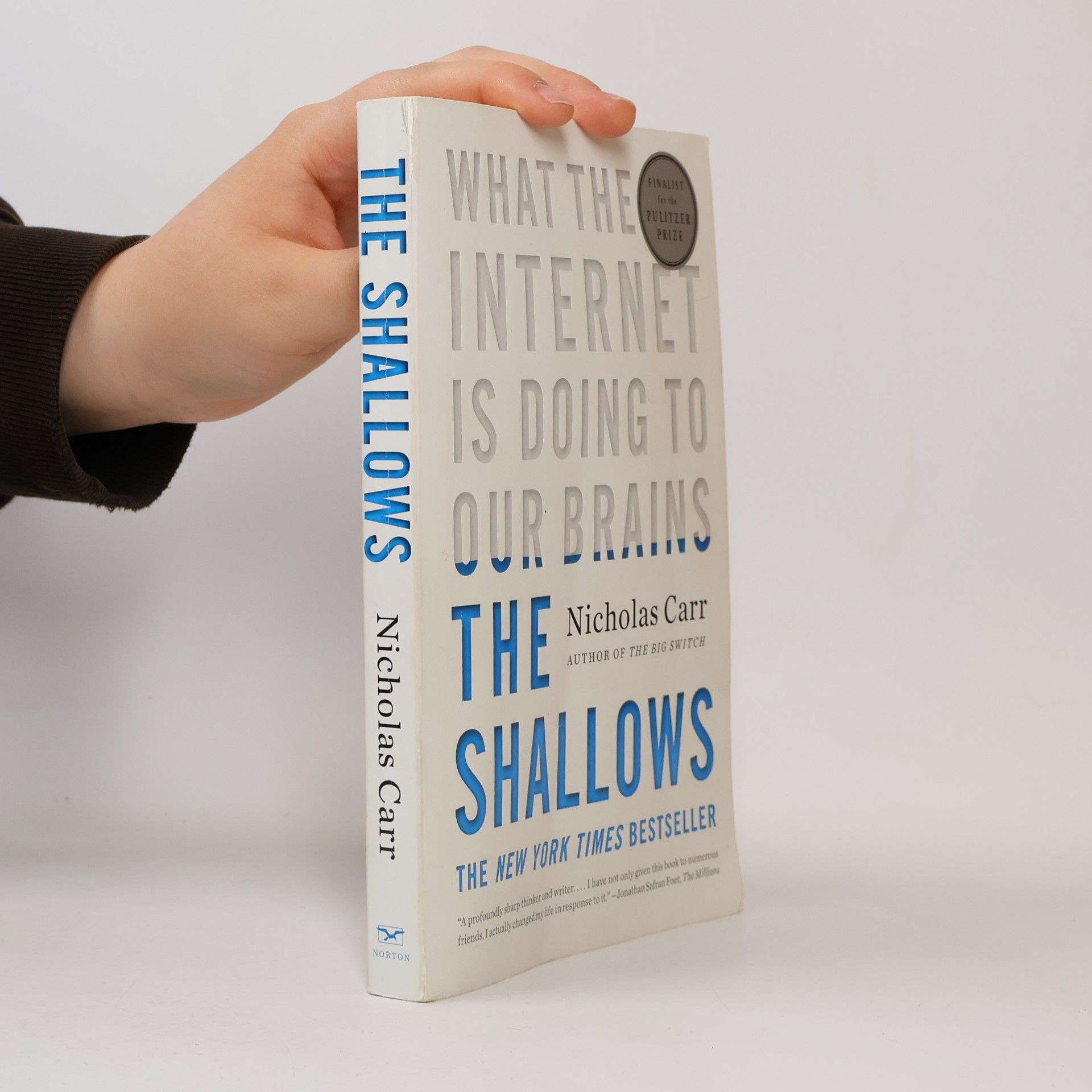 Nicholas G. Carr The shallows : what the Internet is doing to our brains