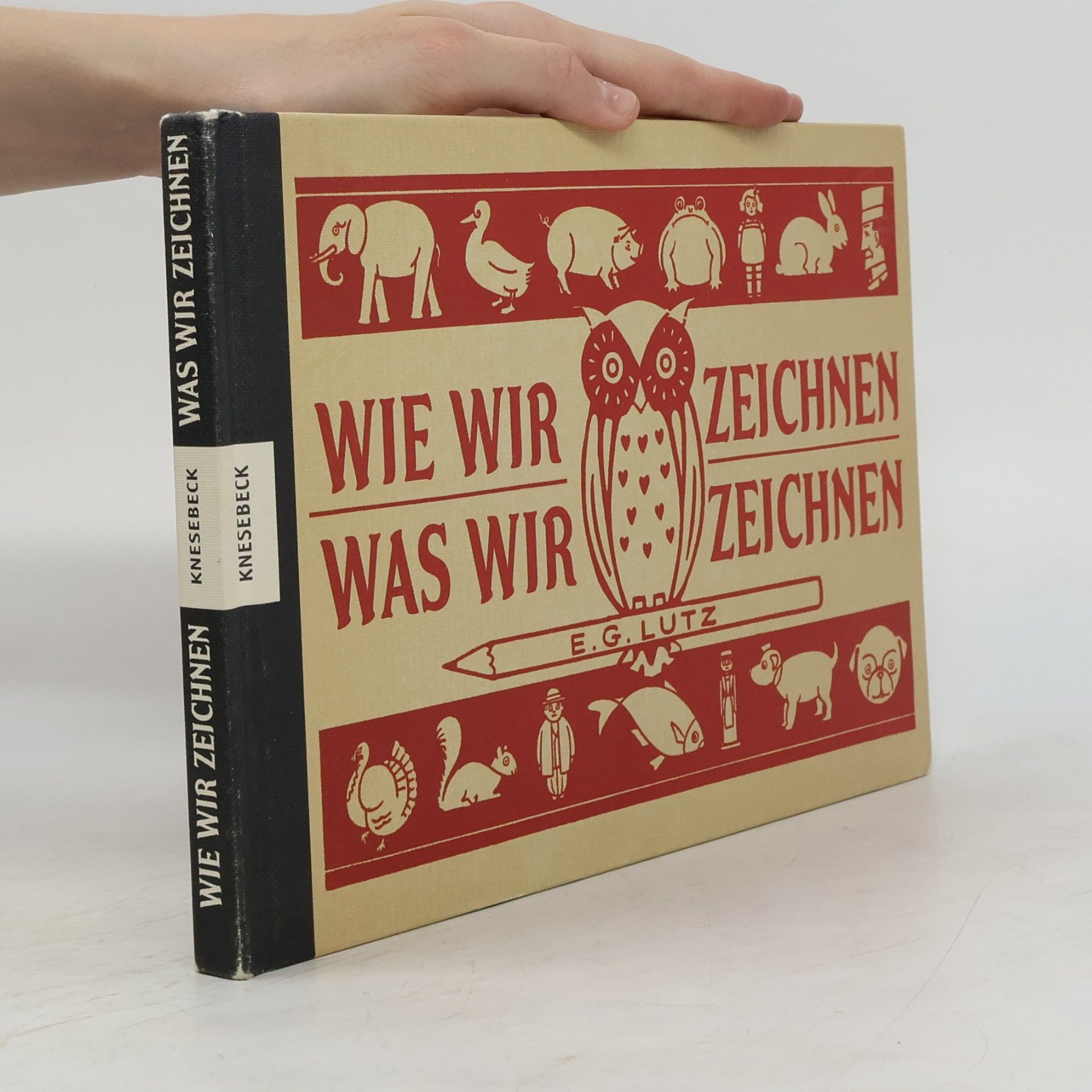 E. H. G. Lutz Wie wir zeichnen, was wir zeichnen