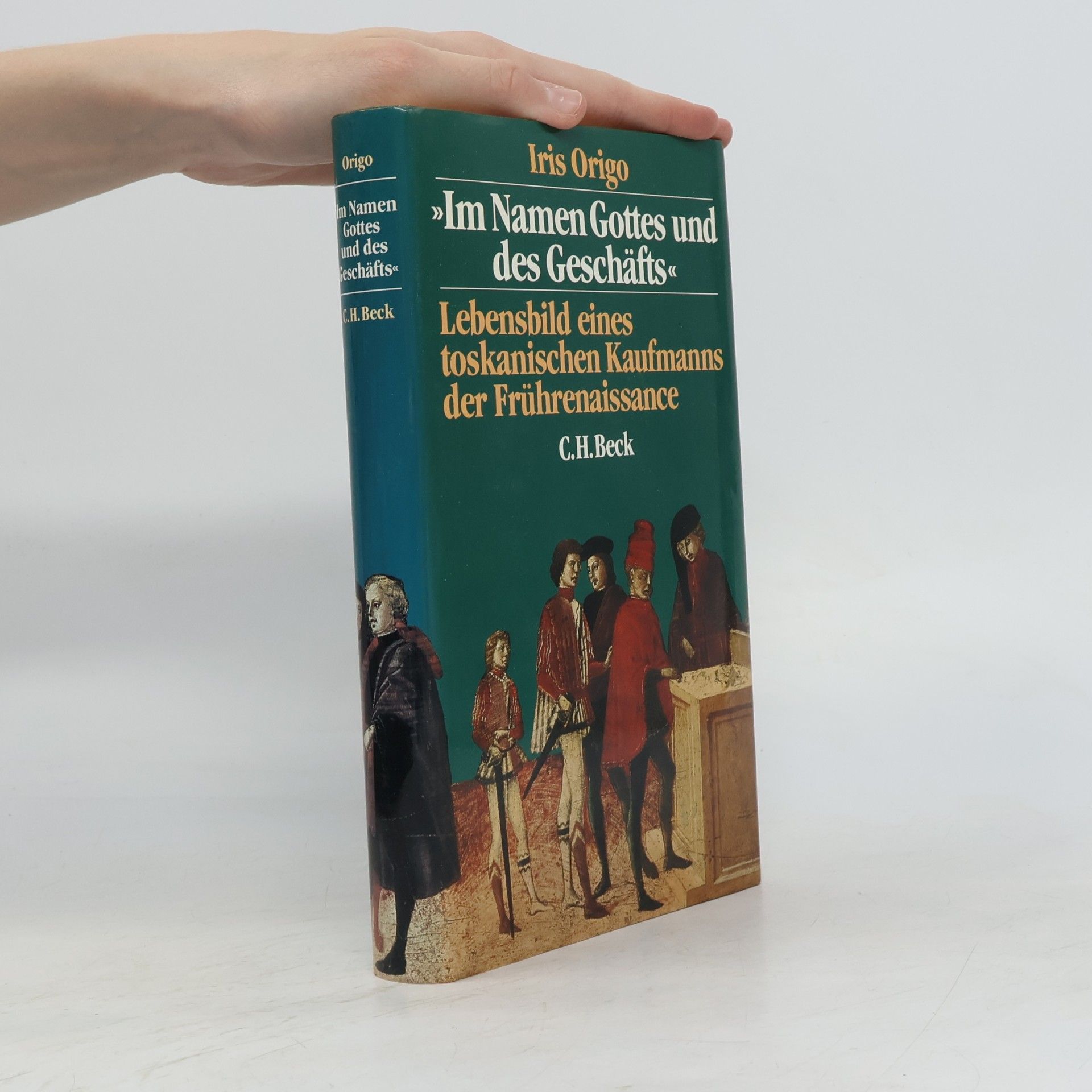 Iris Origo "Im Namen Gottes und des Geschäfts"