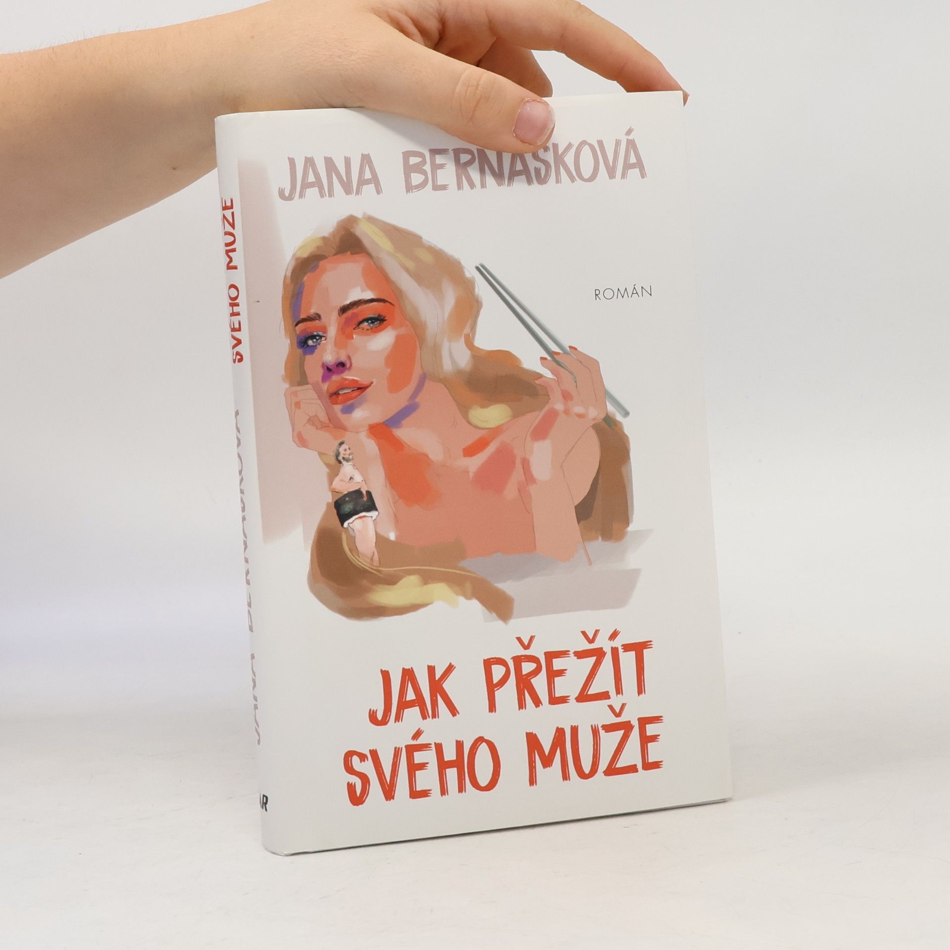 Jana Bernášková Jak přežít svého muže