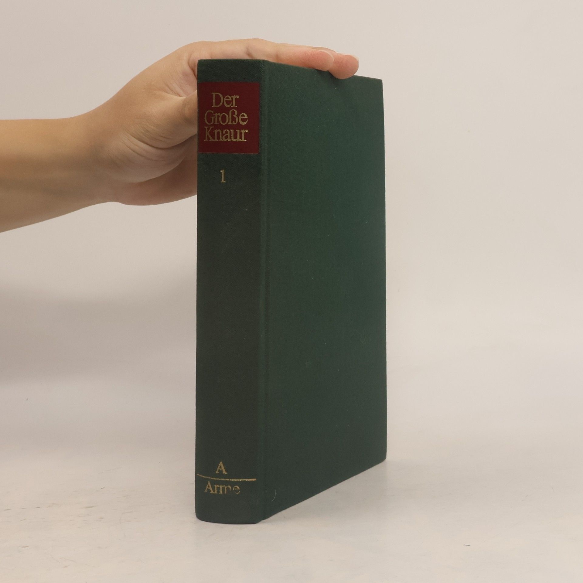 Various authors Der Große Knaur Lexikon Band 1. A-Arme