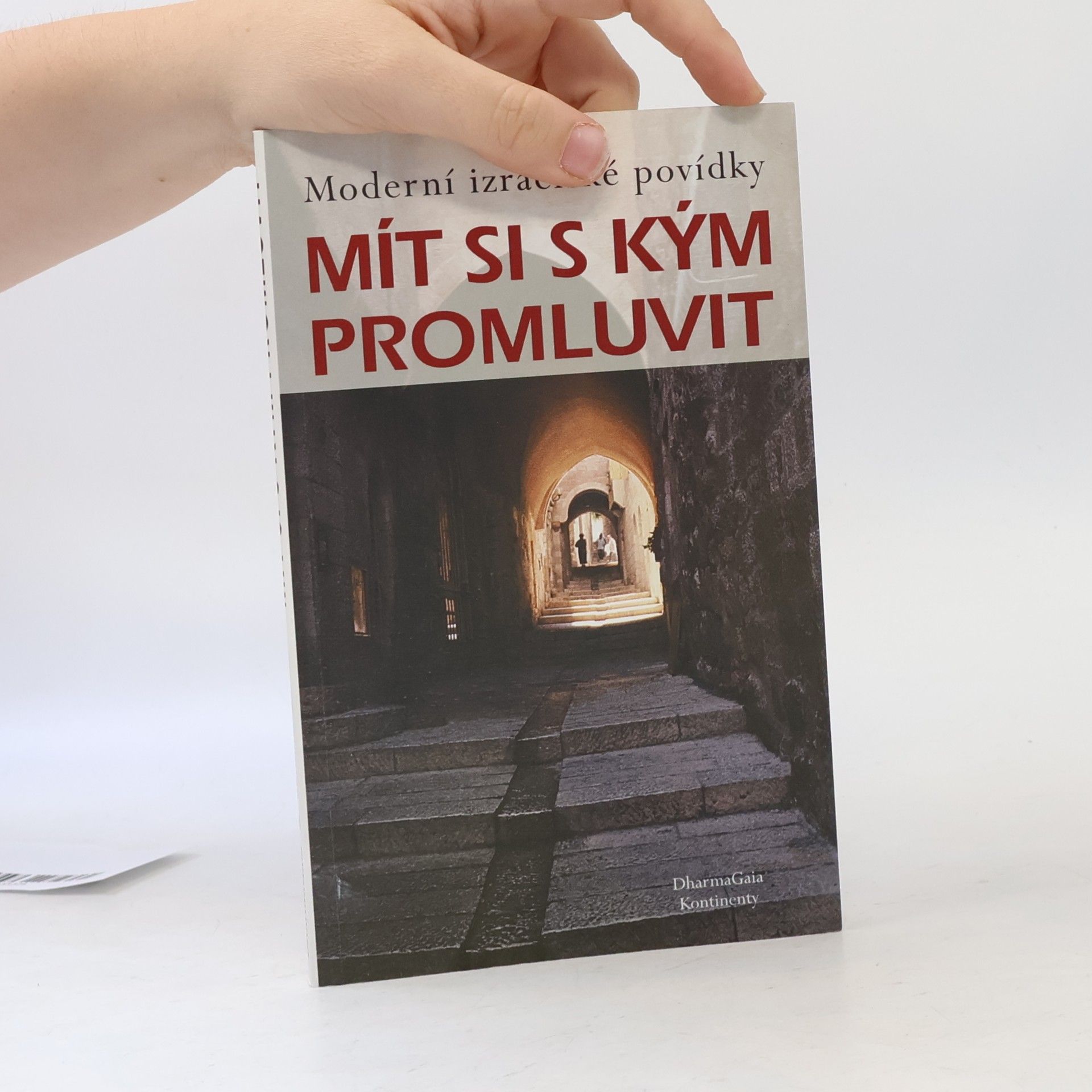 Kolektív autorov Mít si s kým promluvit. Moderní izraelské povídky