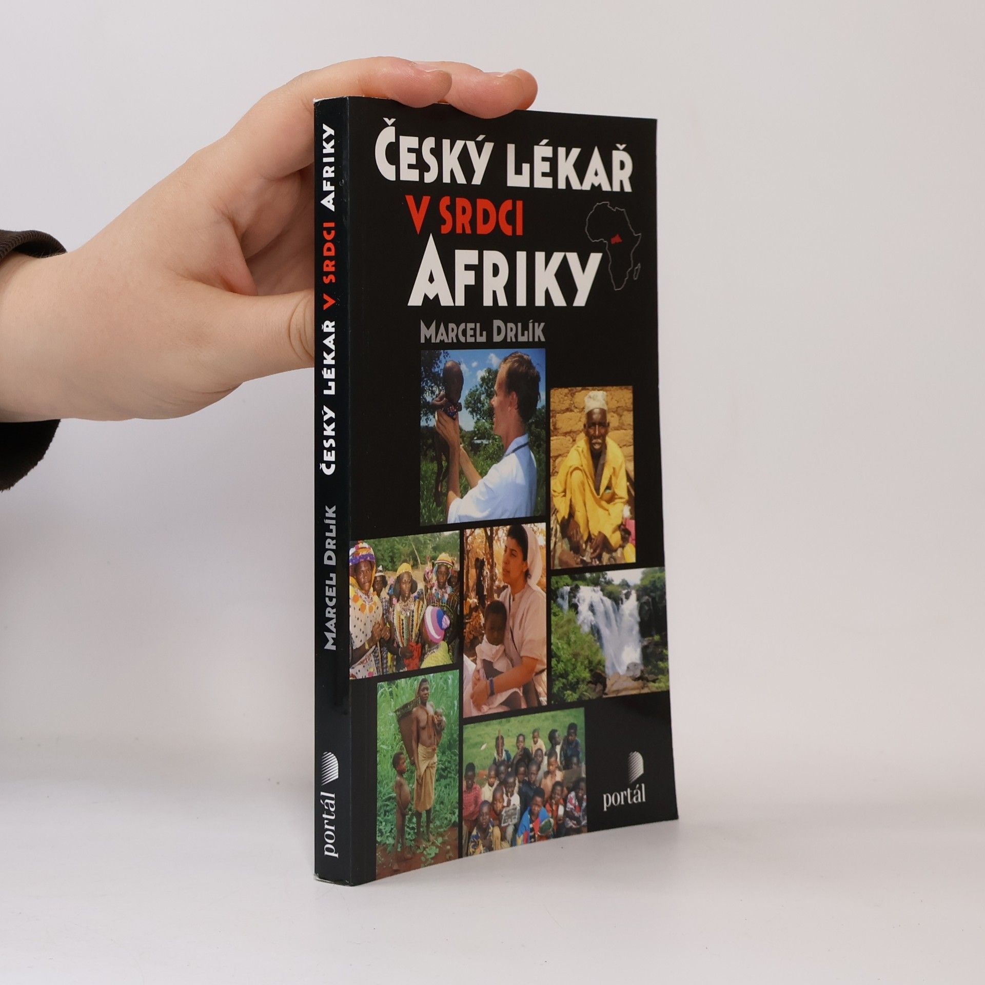 Marcel Drlík Český lékař v srdci Afriky