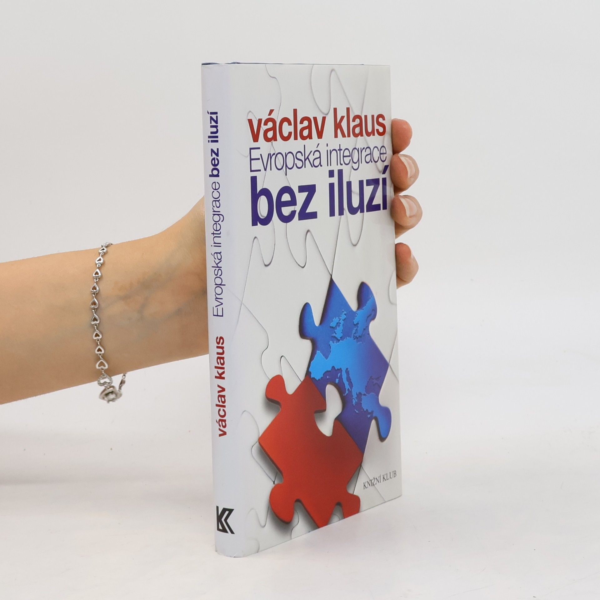 Václav Klaus Evropská integrace bez iluzí