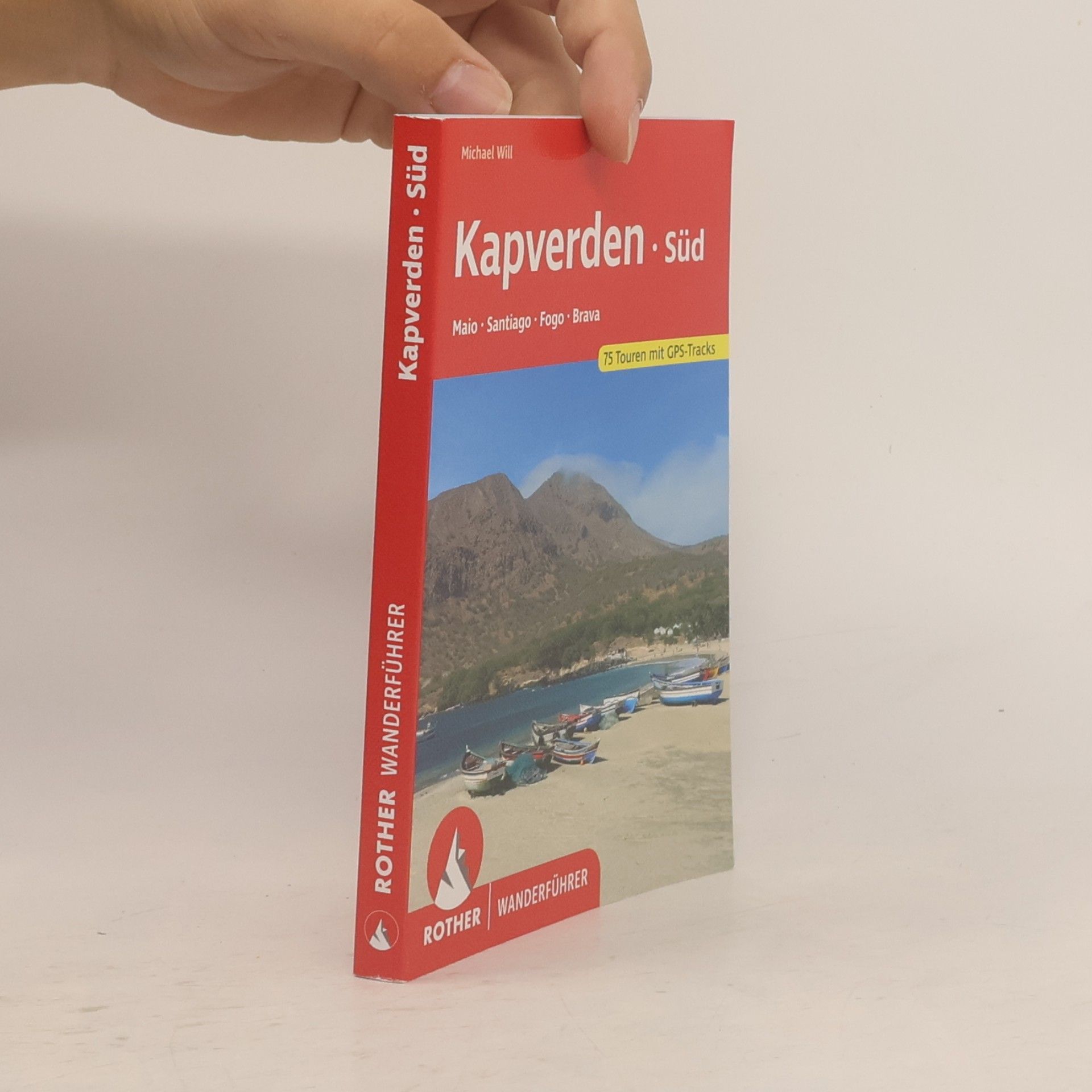 Michael Will Kapverden Süd: Maio, Santiago, Fogo, Brava