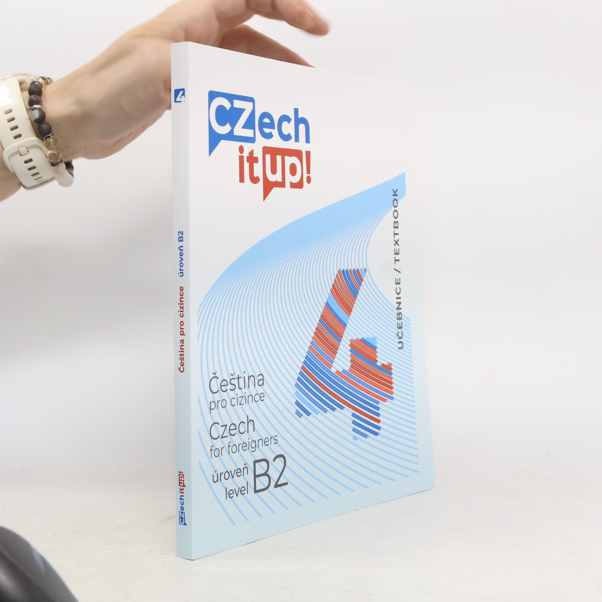 Darina Hradilová Czech it UP! 4 (úroveň B2, učebnice)