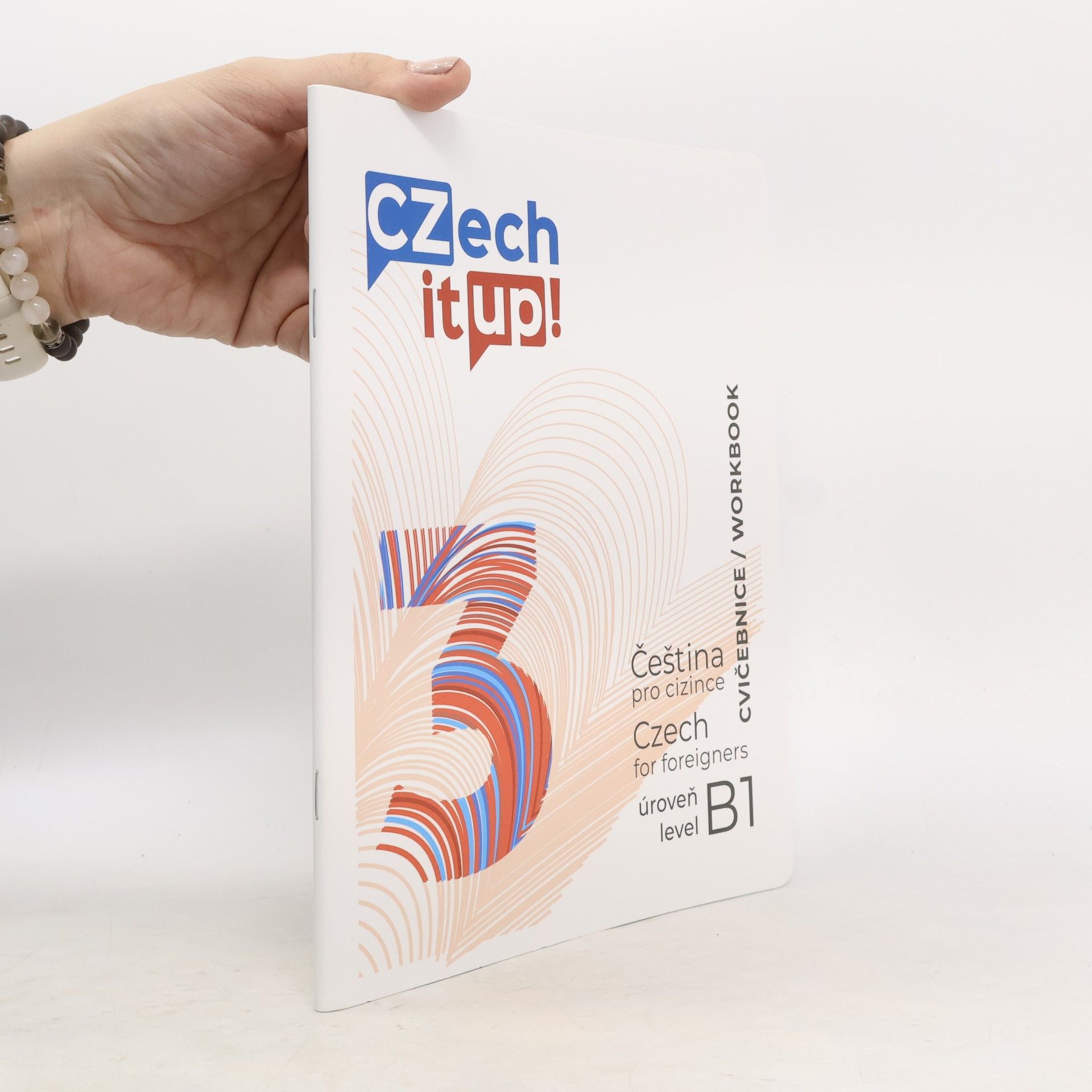 Autorenkollektiv Czech it UP! Úroveň B1. Cvičebnice