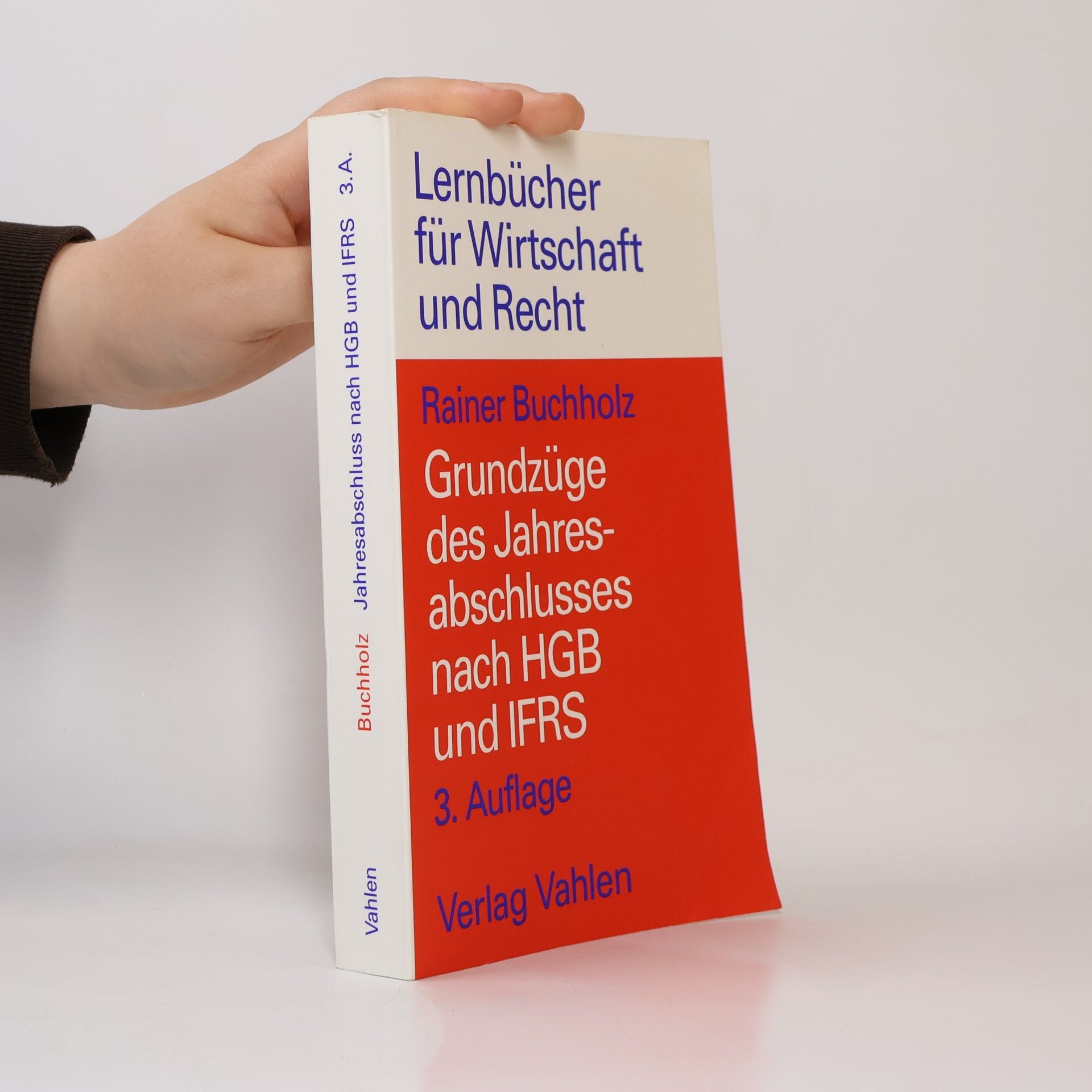 Rainer Buchholz Grundzüge des Jahresabschlusses nach HGB und IFRS