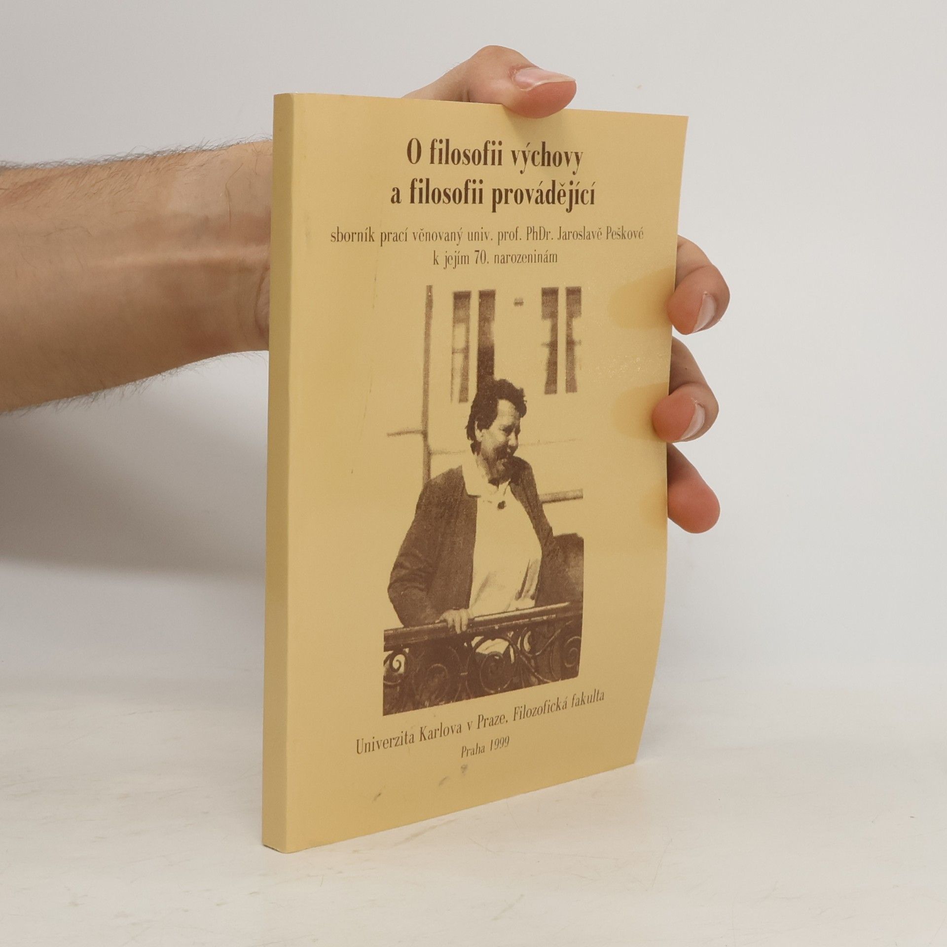 Jana Šturzová O filosofii výchovy a filosofii provádějící : sborník prací věnovaný univ. prof. PhDr. Jaroslavě Peškové k jejím 70. narozeninám