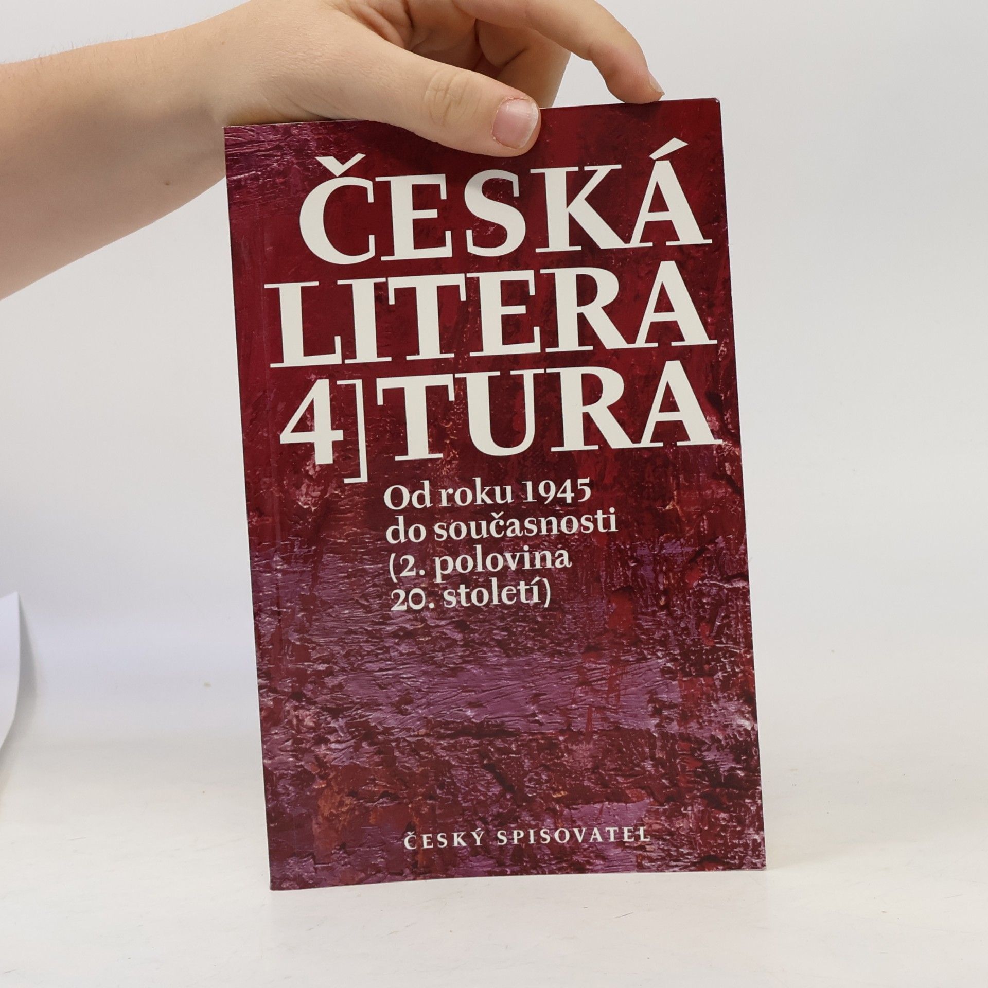 Česká literatura 4. Od roku 1945 do současnosti.