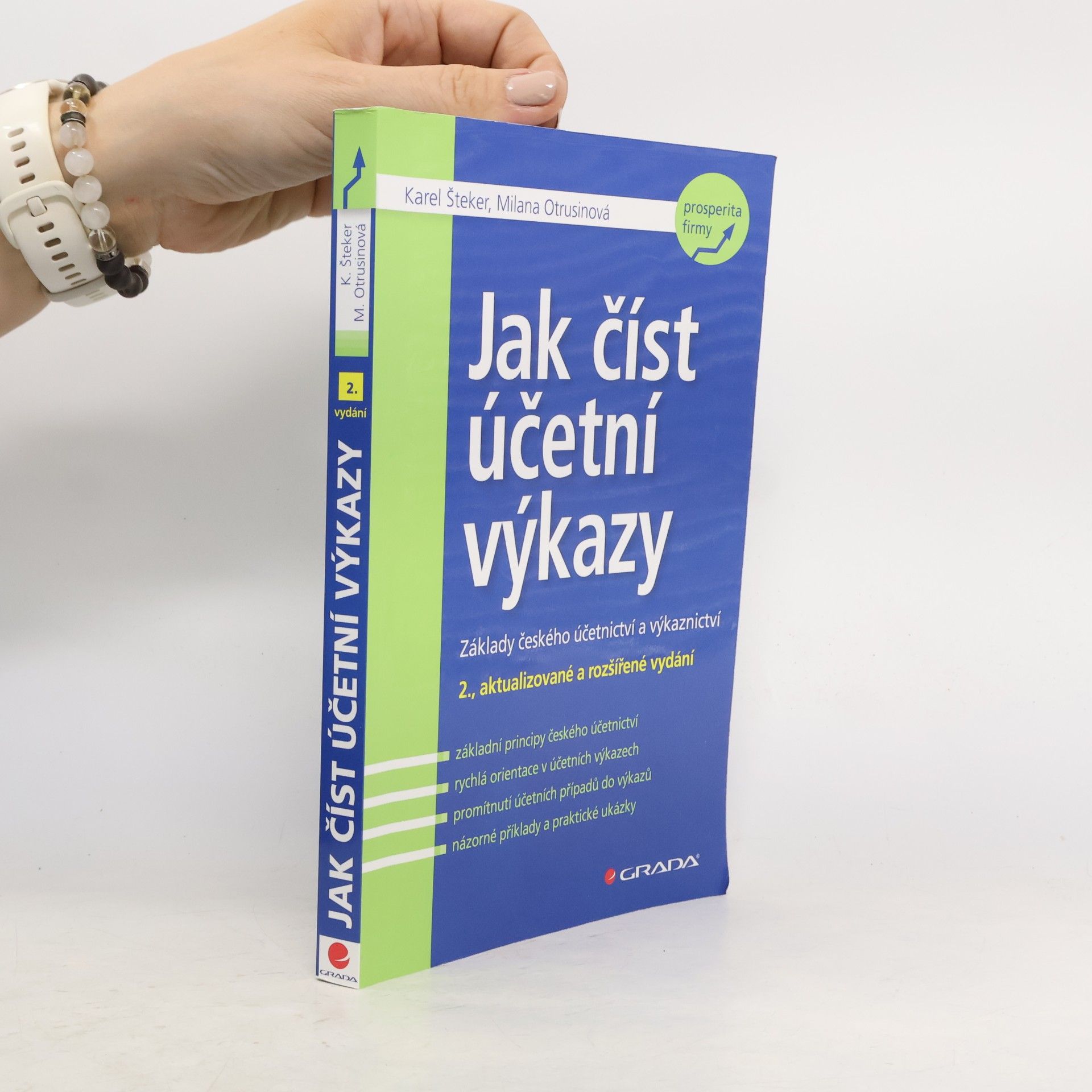 Karel Šteker Jak číst účetní výkazy - Základy českého účetnictví a výkaznictví