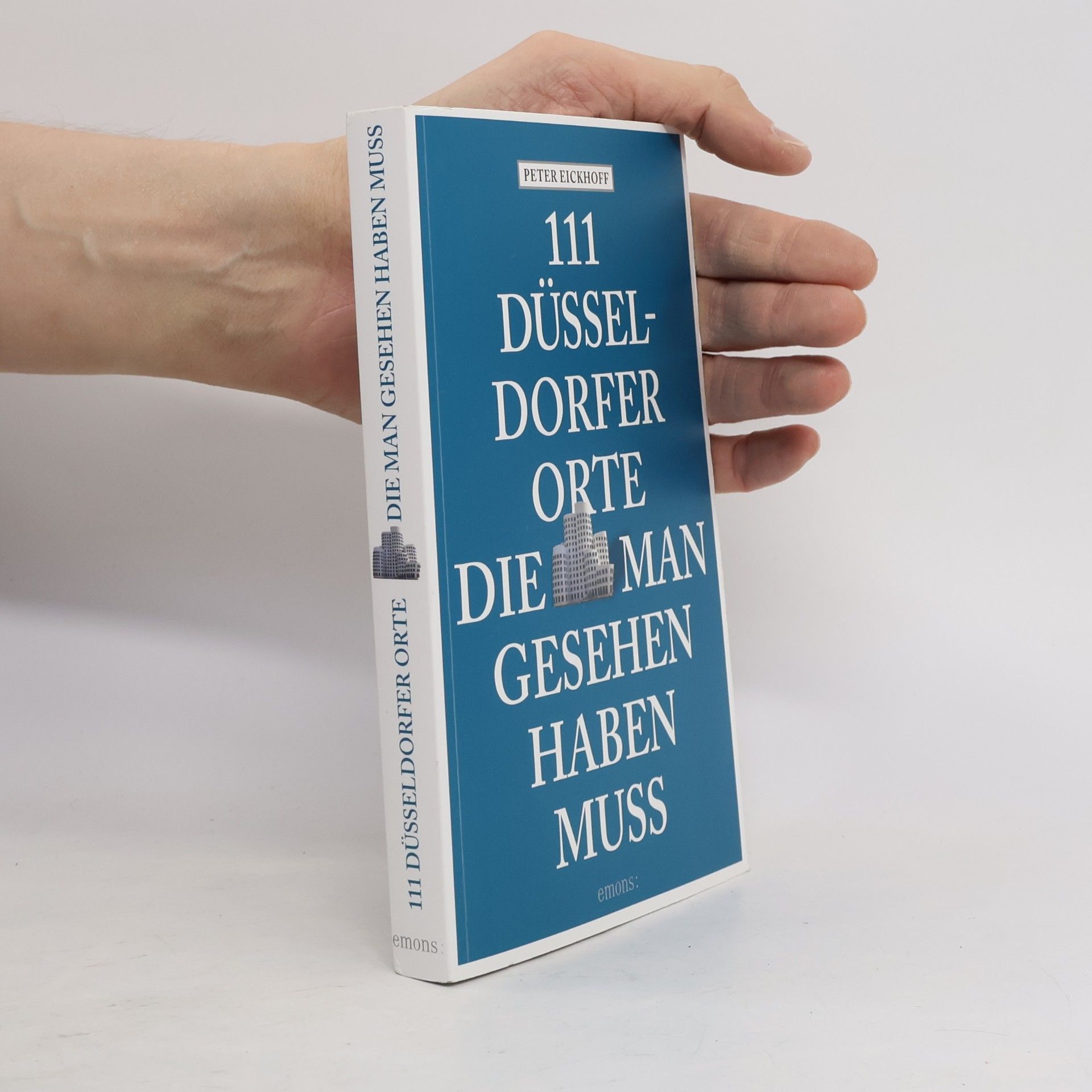 111 Düsseldorfer Orte, die man gesehen haben muss