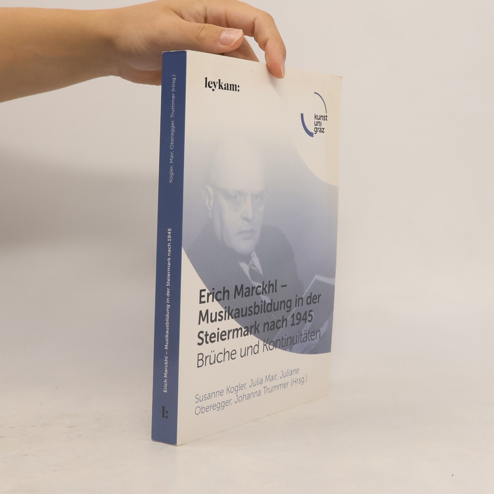 Susanne Kogler Erich Marckhl - Musikausbildung in der Steiermark nach 1945