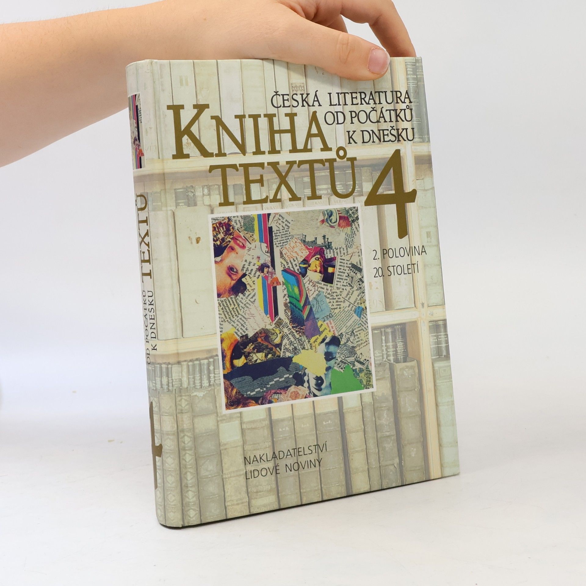 Emil Lukeš Kniha textů 4. Česká literatura od počátků k dnešku. 2. polovina 20. století
