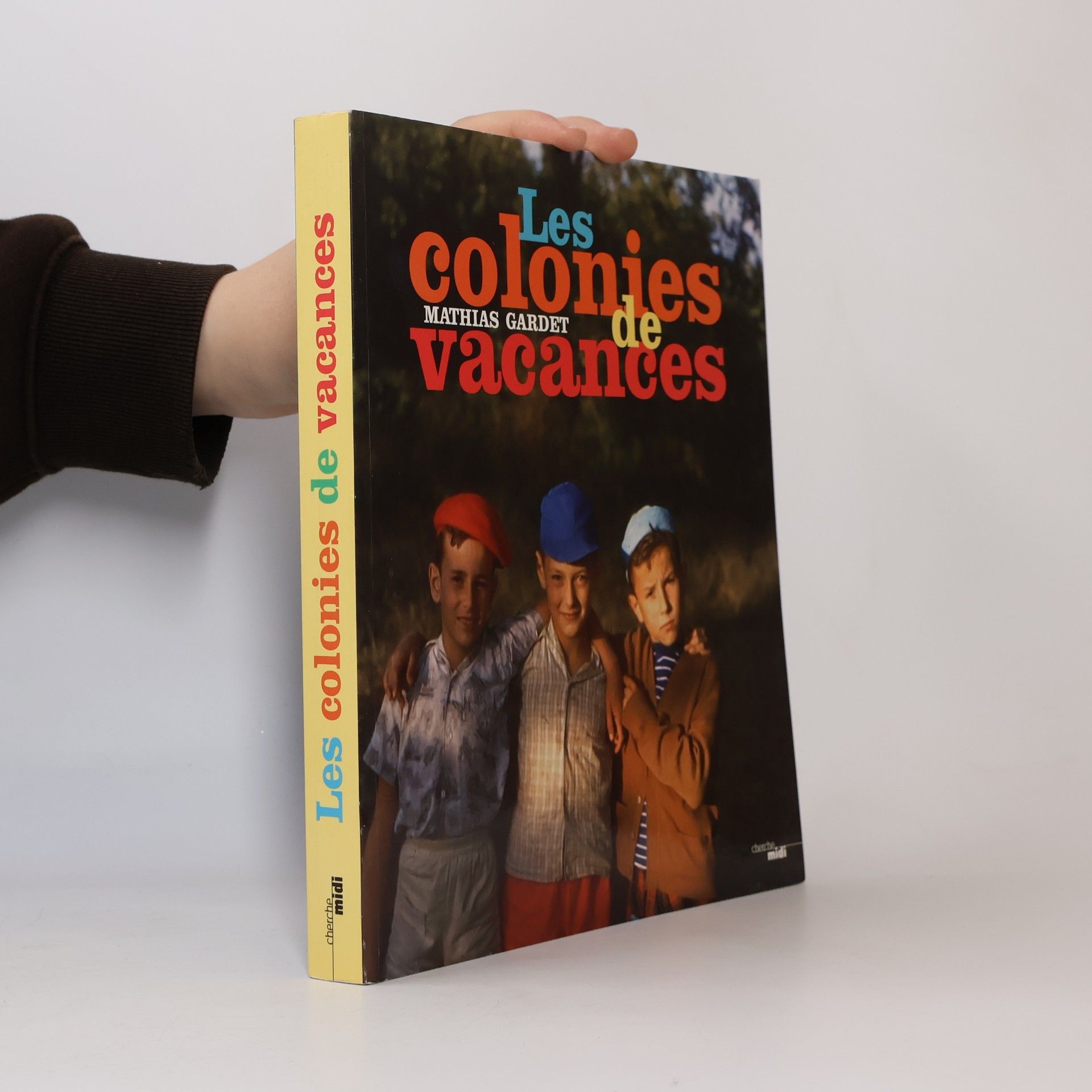 Mathias Gardet Les colonies de vacances