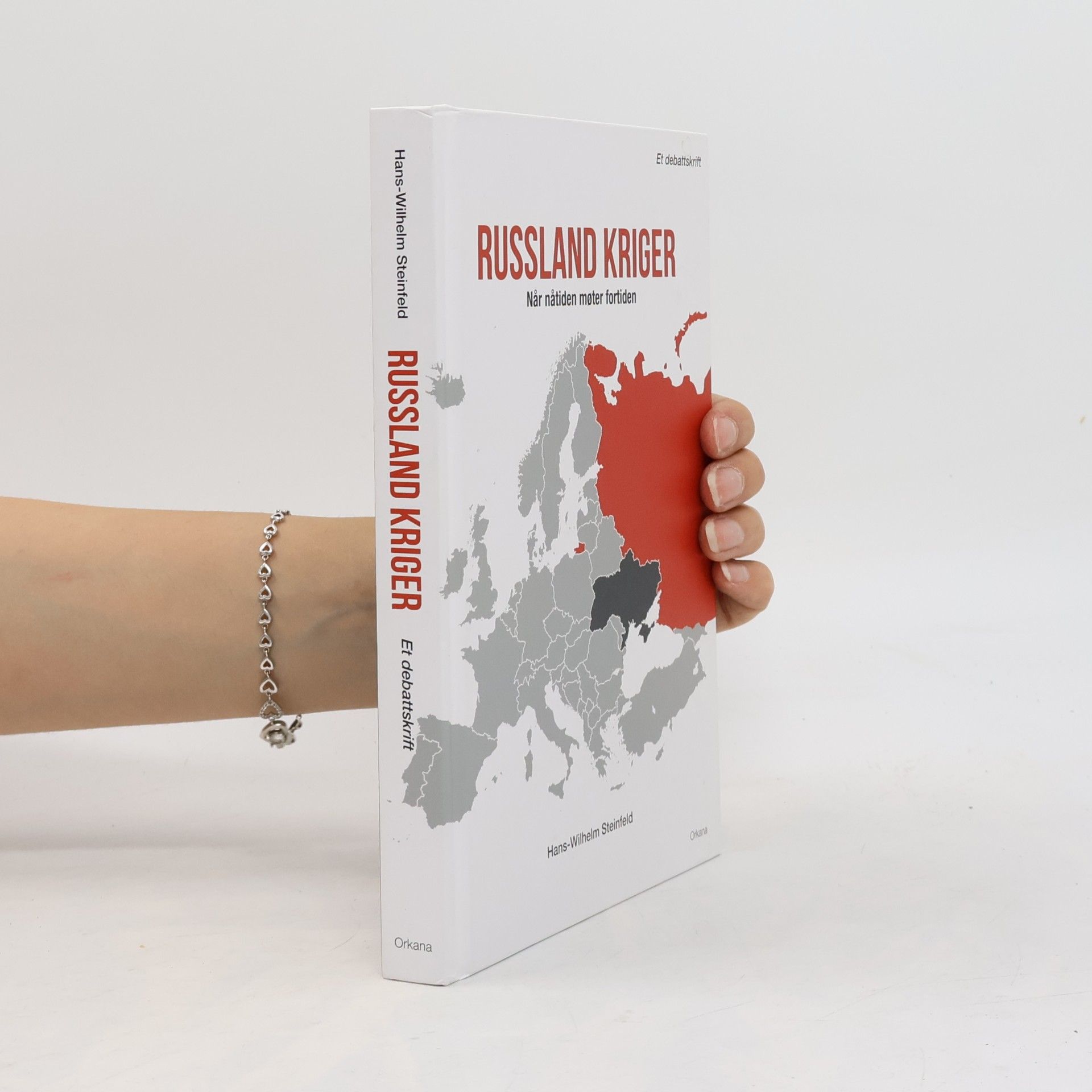 Hans-Wilhelm Steinfeld Russland kriger - når nåtiden møter fortiden