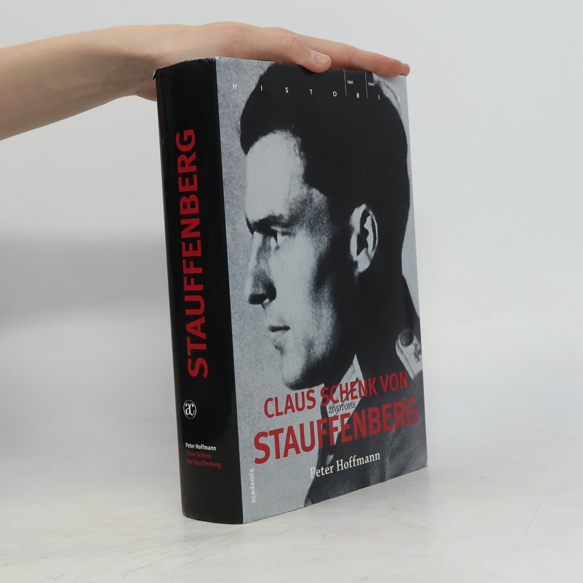Klaus-Peter Hoffmann Claus Schenk von Stauffenberg. Životopis