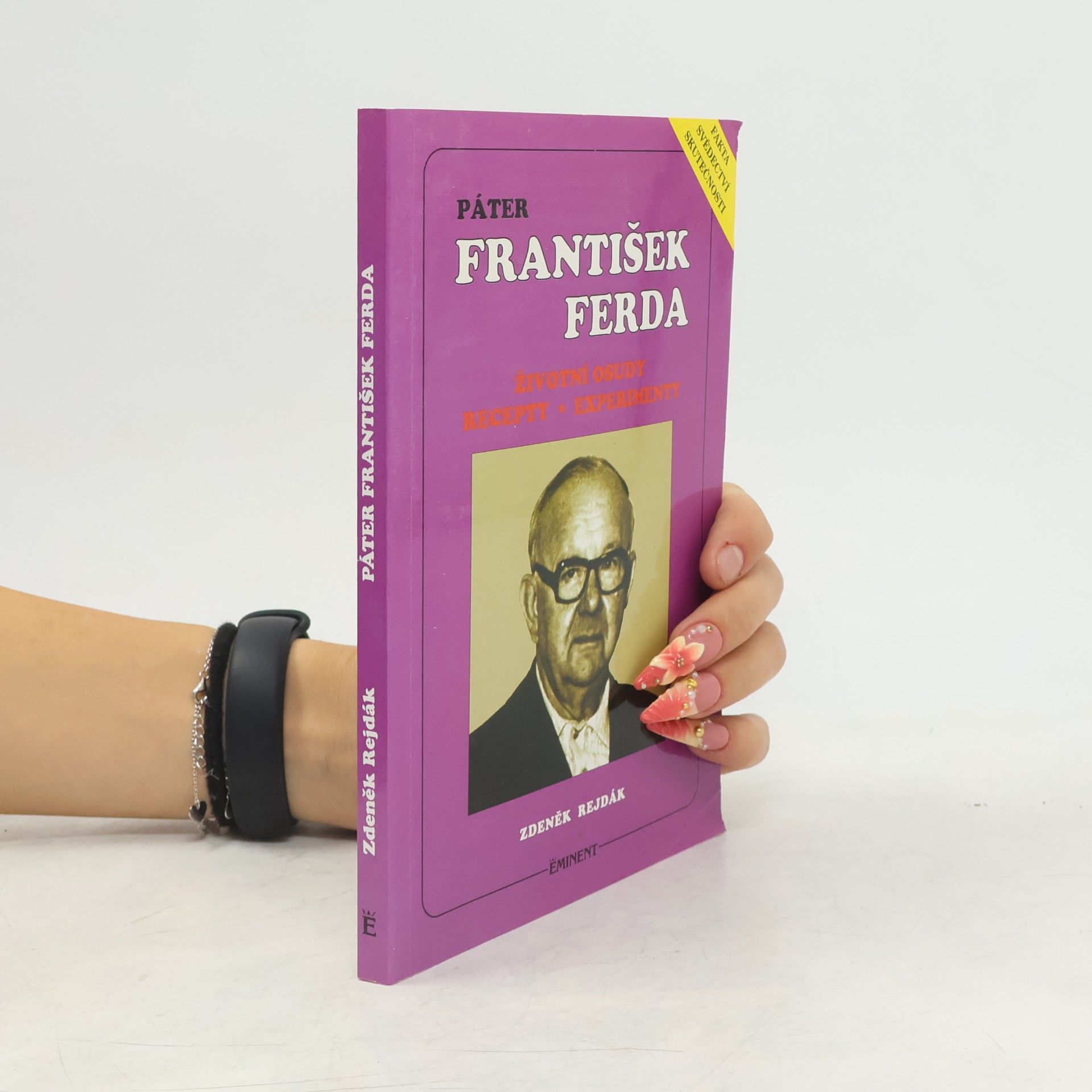 Zdeněk Rejdák Páter František Ferda. Životní osudy. Recepty. Experimenty