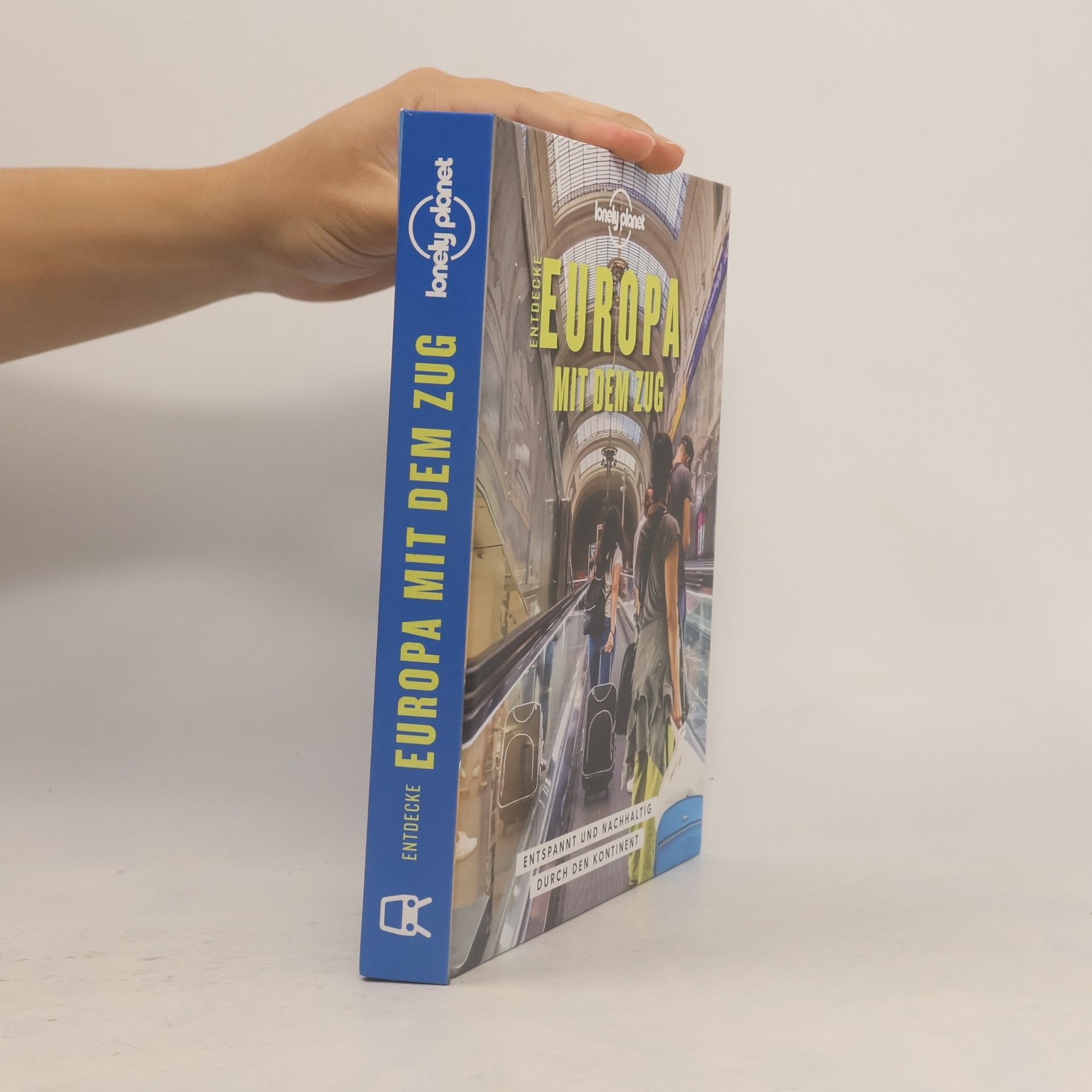 Oliver Smith LONELY PLANET Bildband Entdecke Europa mit dem Zug