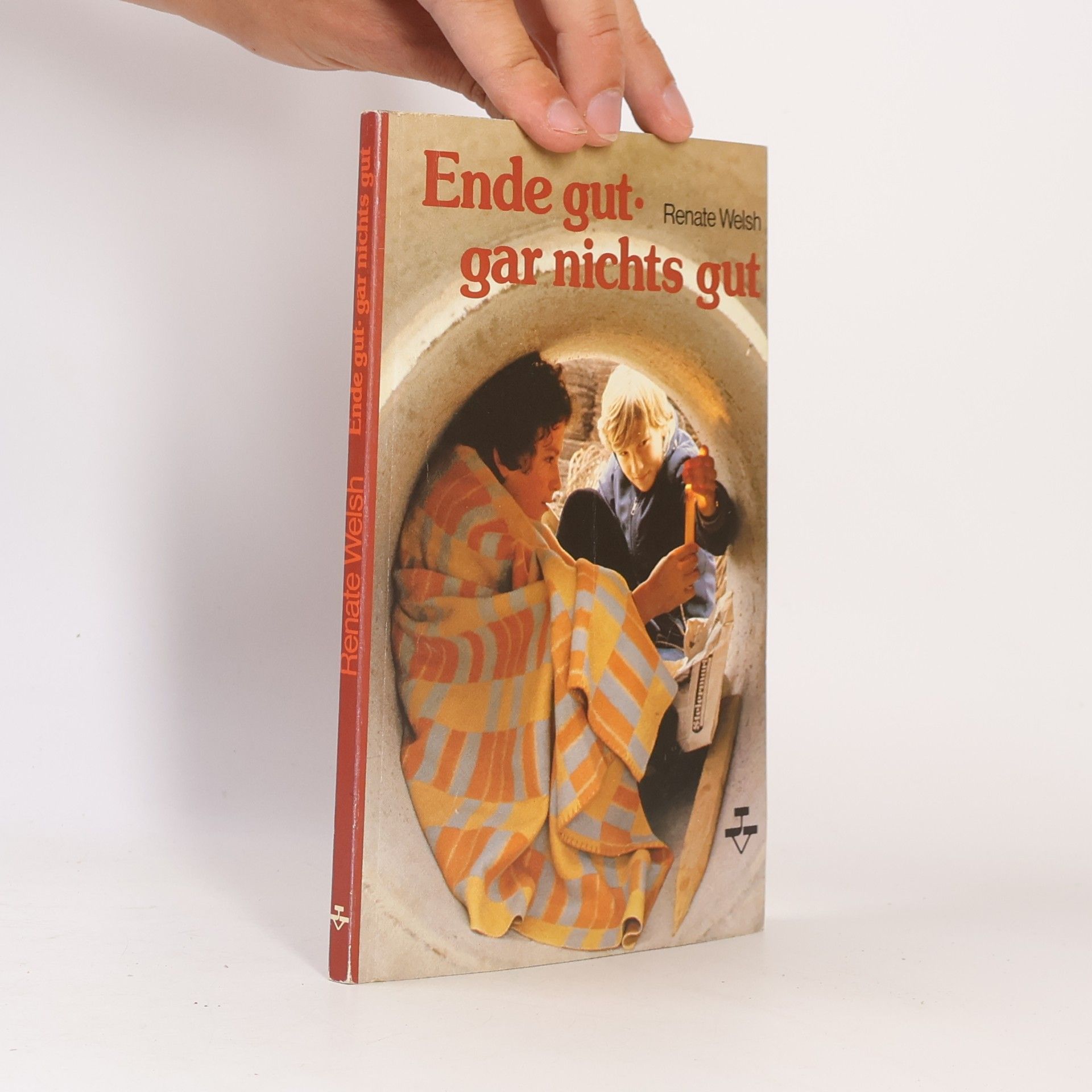 Renate Welsh Ende gut - gar nichts gut