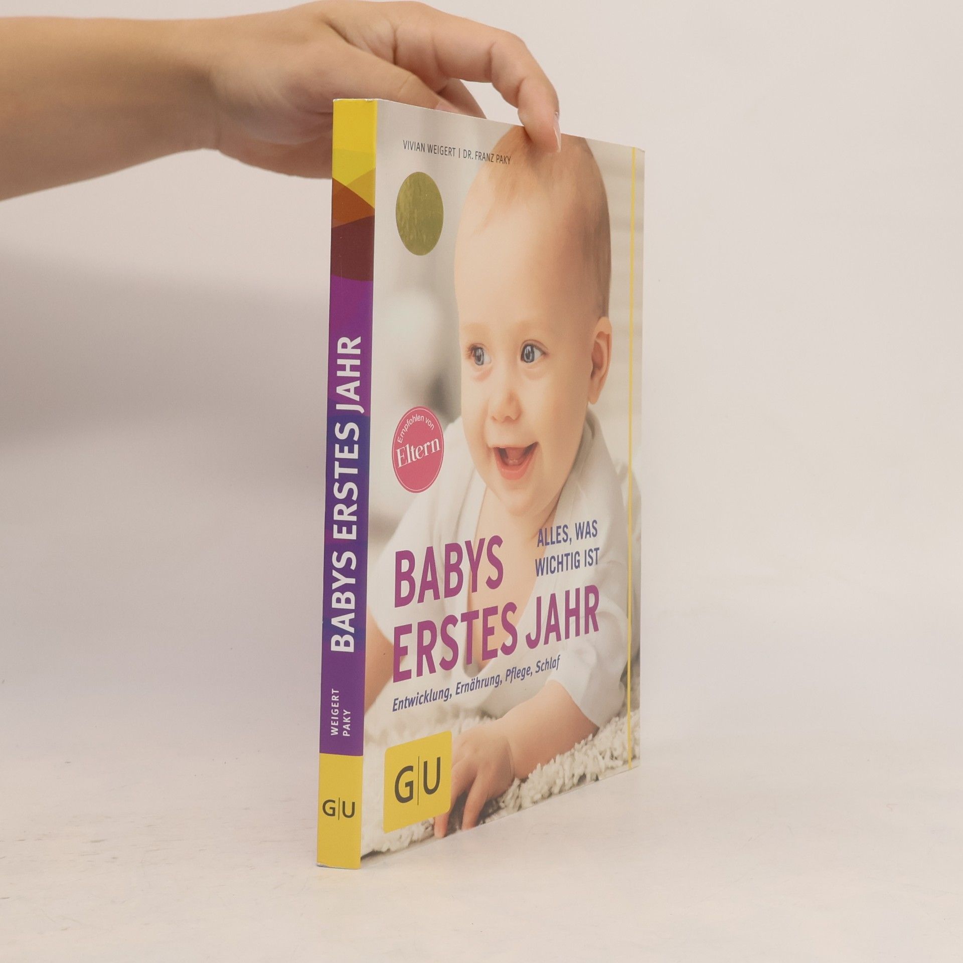 Franz Paky Babys erstes Jahr : Entwicklung, Ernährung, Pflege, Schlaf