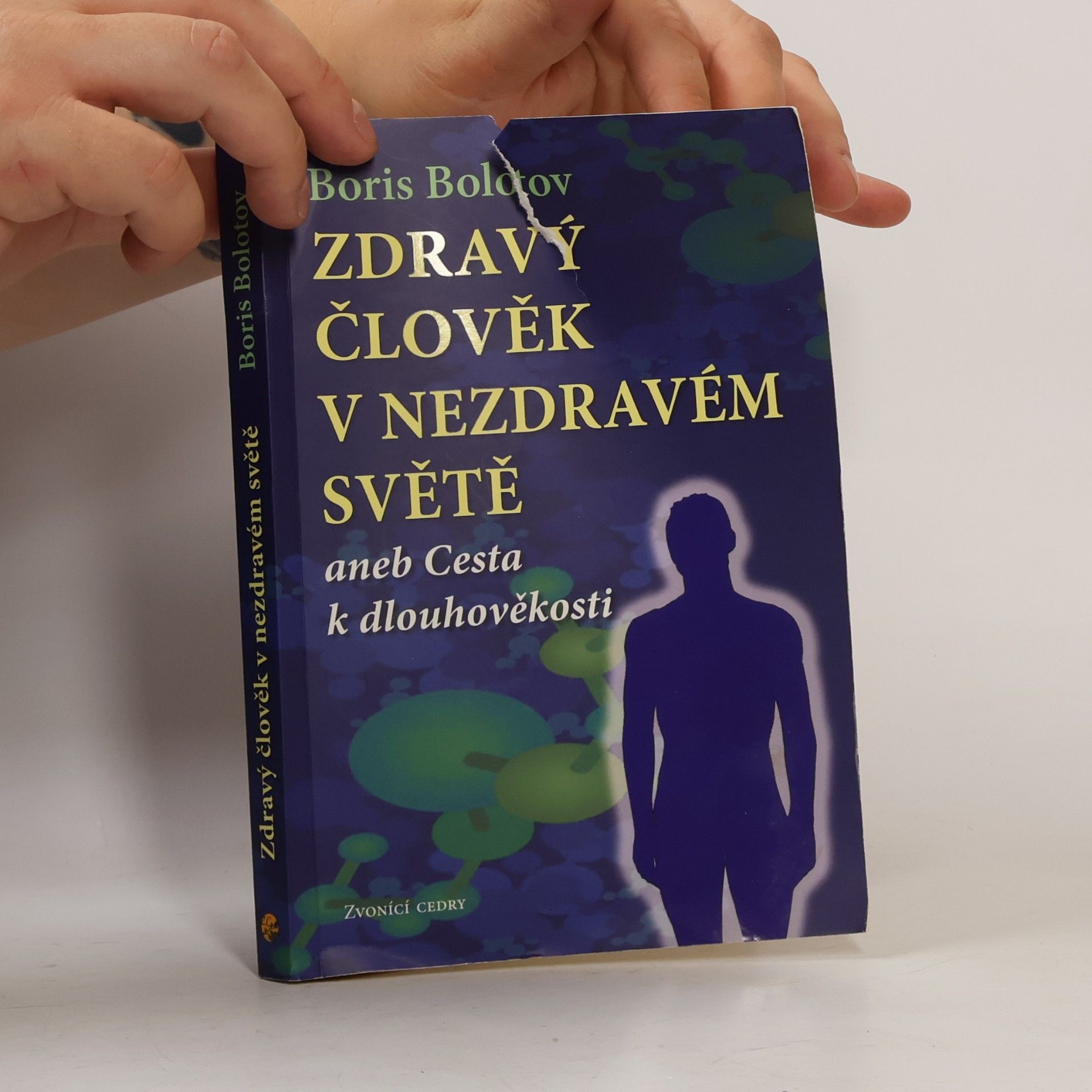Boris Bolotov Zdravý člověk v nezdravém světě