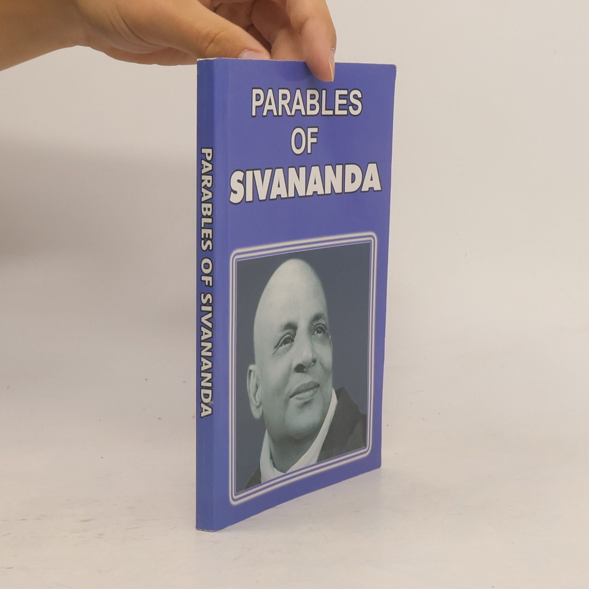 Šivánanda Sarasvatí Parables of Swami Sivananda