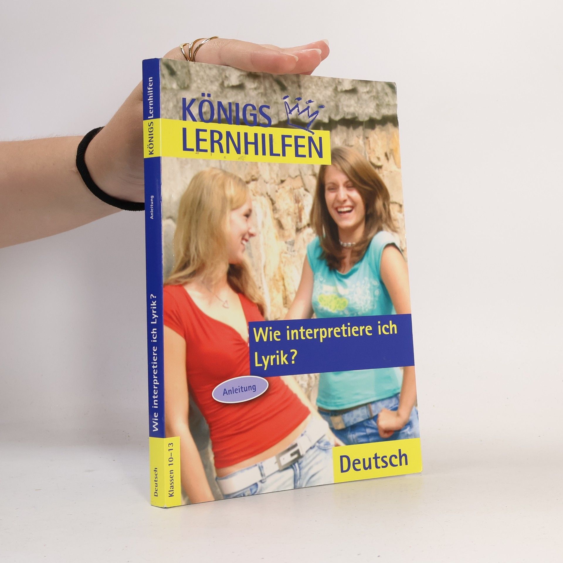 Thomas Brand Königs Lernhilfen: Wie interpretiere ich Lyrik? - Anleitung. Klassen 10-13