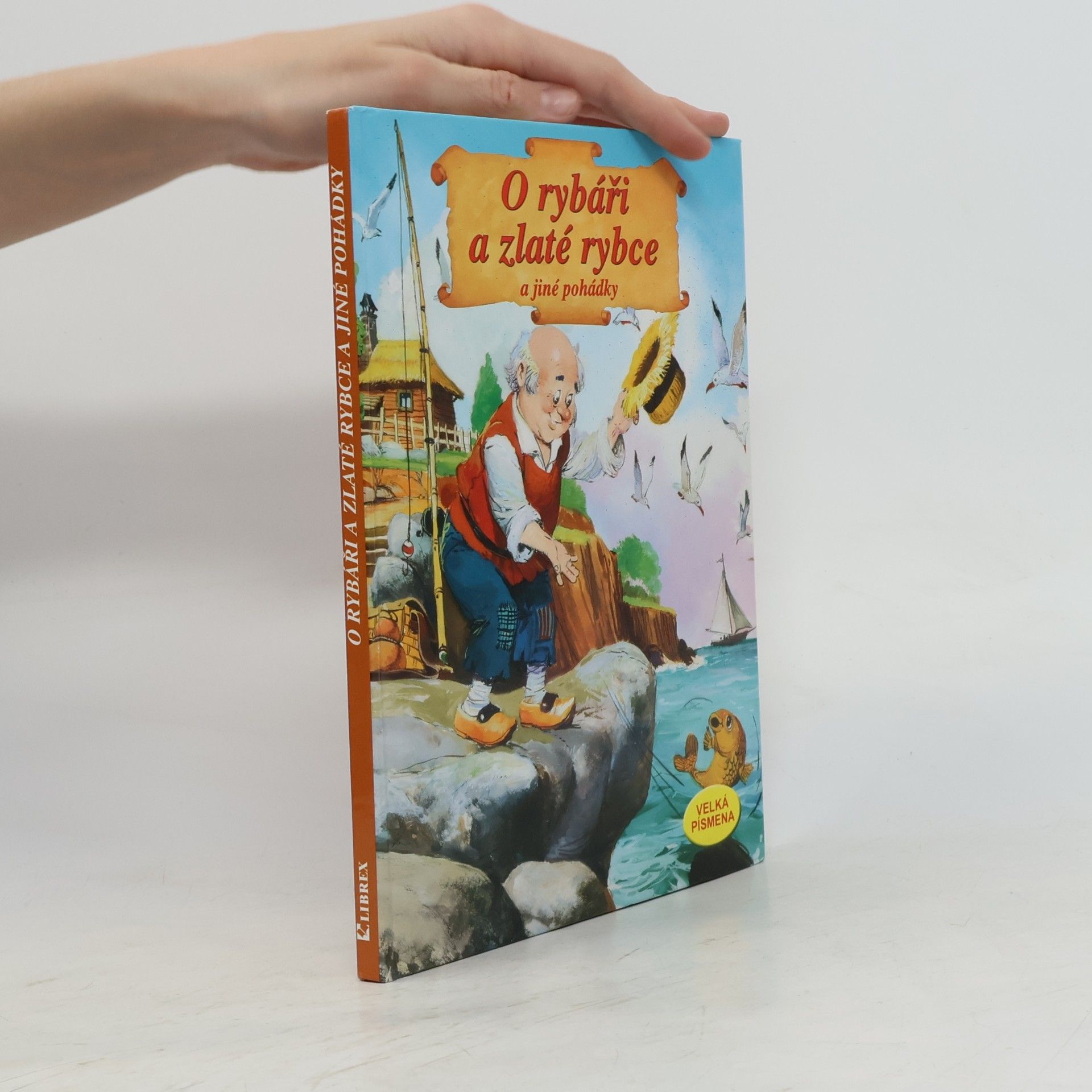 Various authors O rybáři a zlaté rybce a jiné pohádky