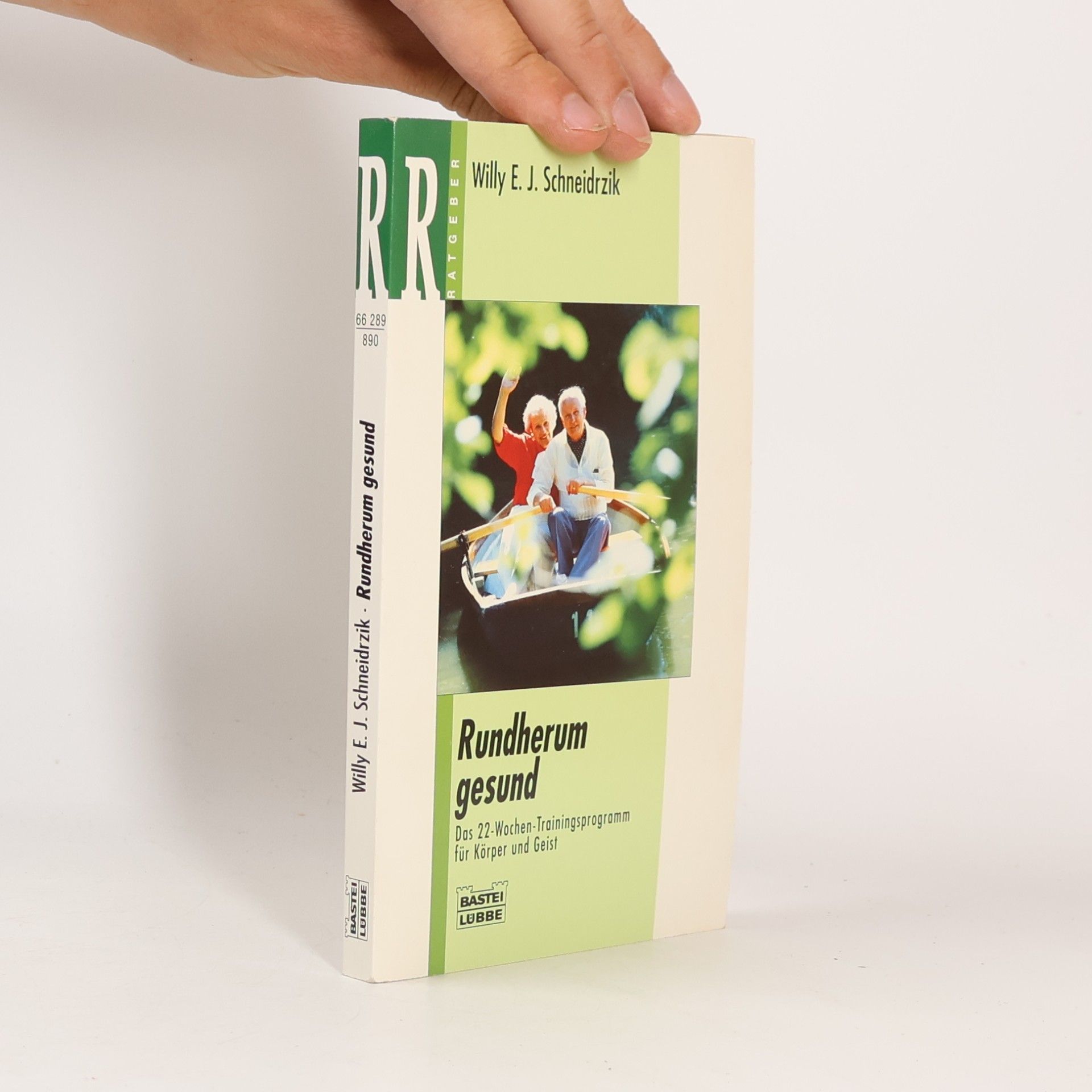W. E. J. Schneidrzik Rundherum gesund